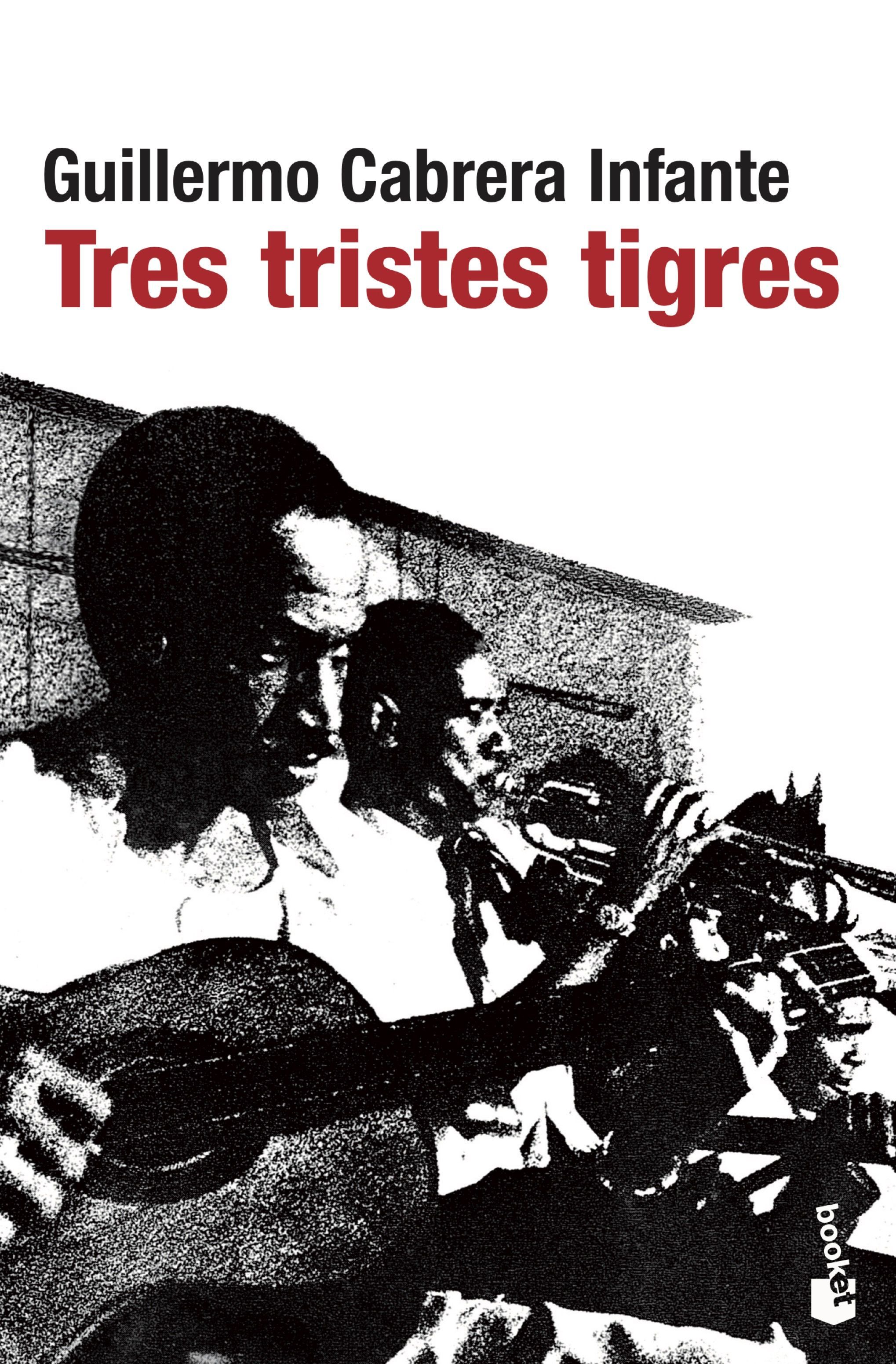 TRES TRISTES TIGRES.
