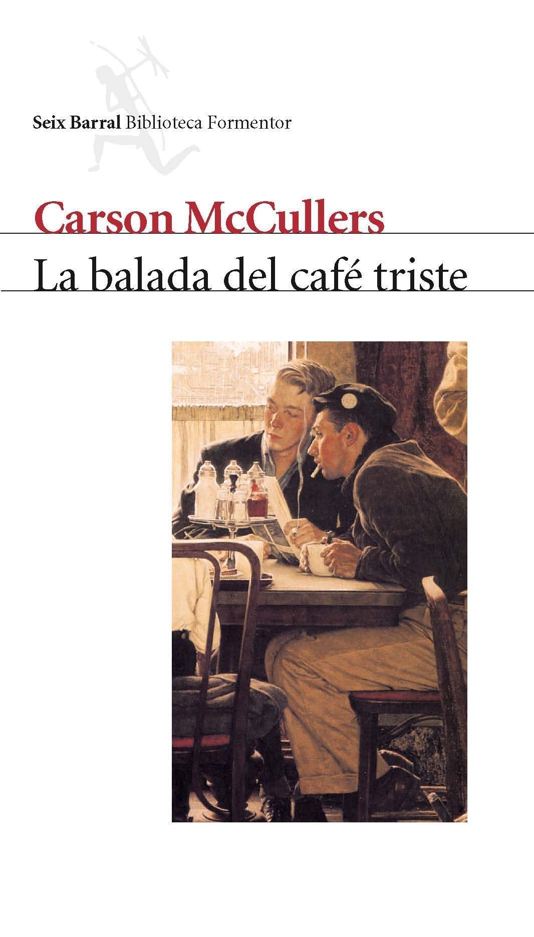 LA BALADA DEL CAFÉ TRISTE. 