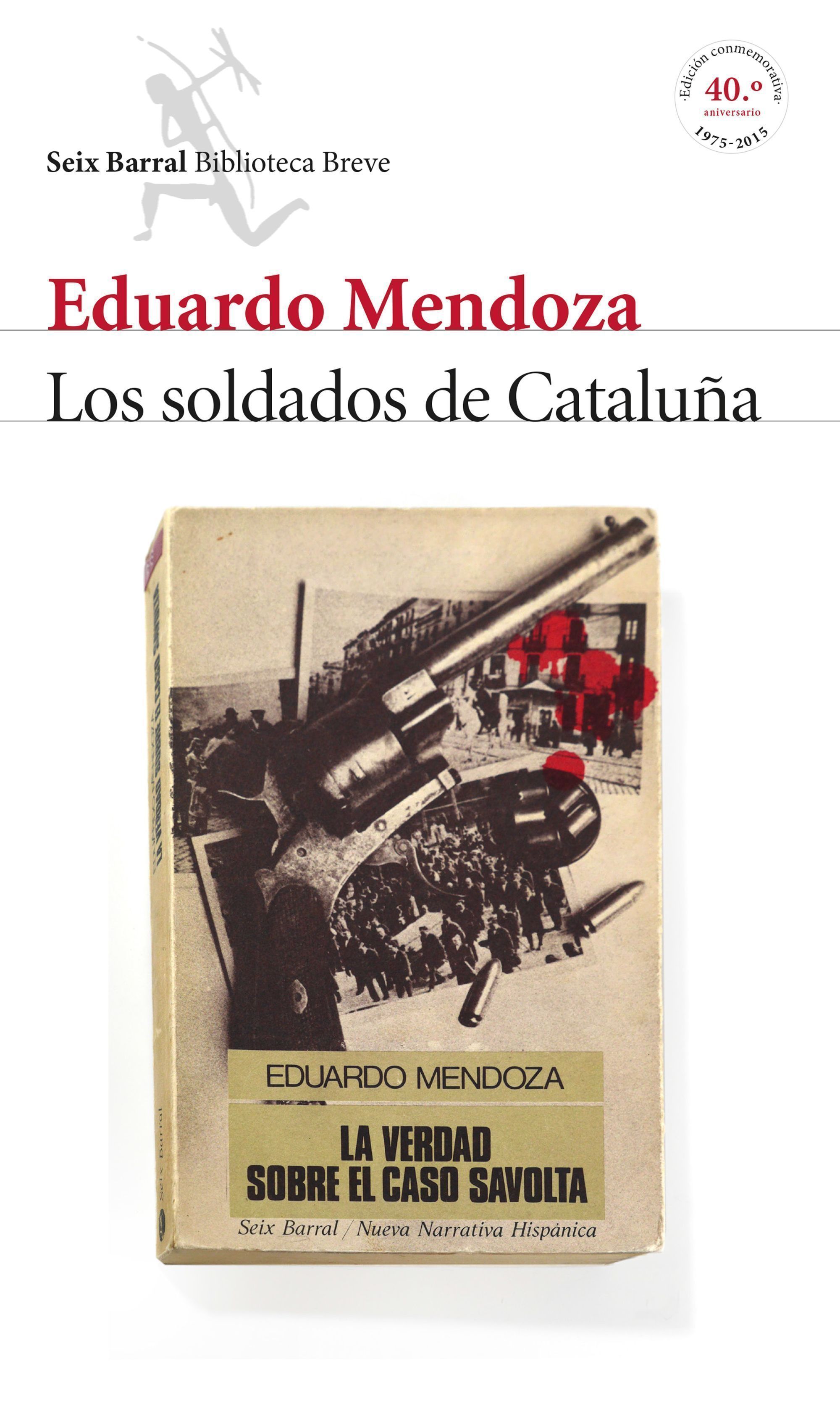 LOS SOLDADOS DE CATALUÑA (LA VERDAD SOBRE EL CASO SAVOLTA). 