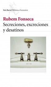 SECRECIONES, EXCRECIONES Y DESATINOS. 