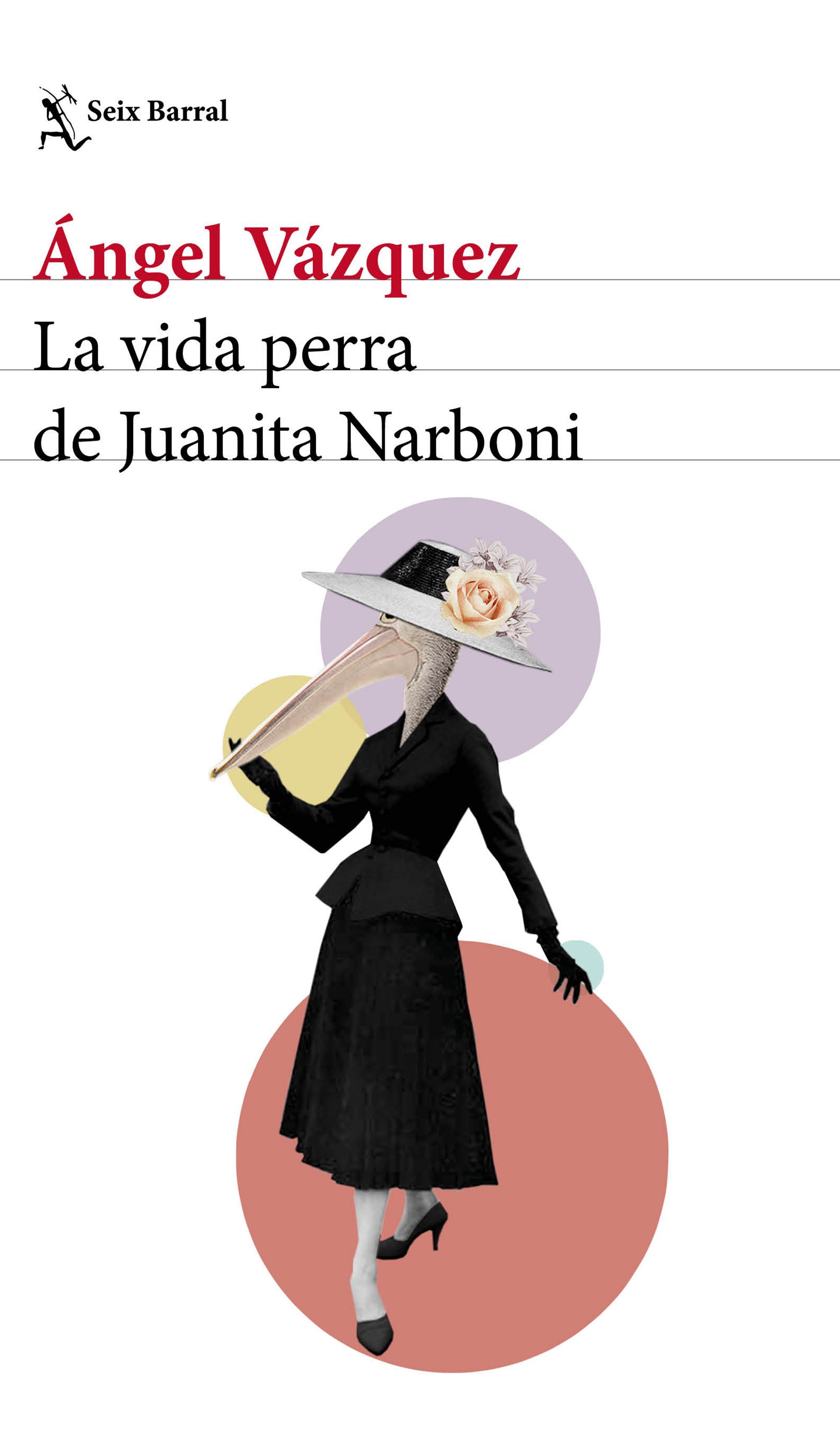 LA VIDA PERRA DE JUANITA NARBONI. 