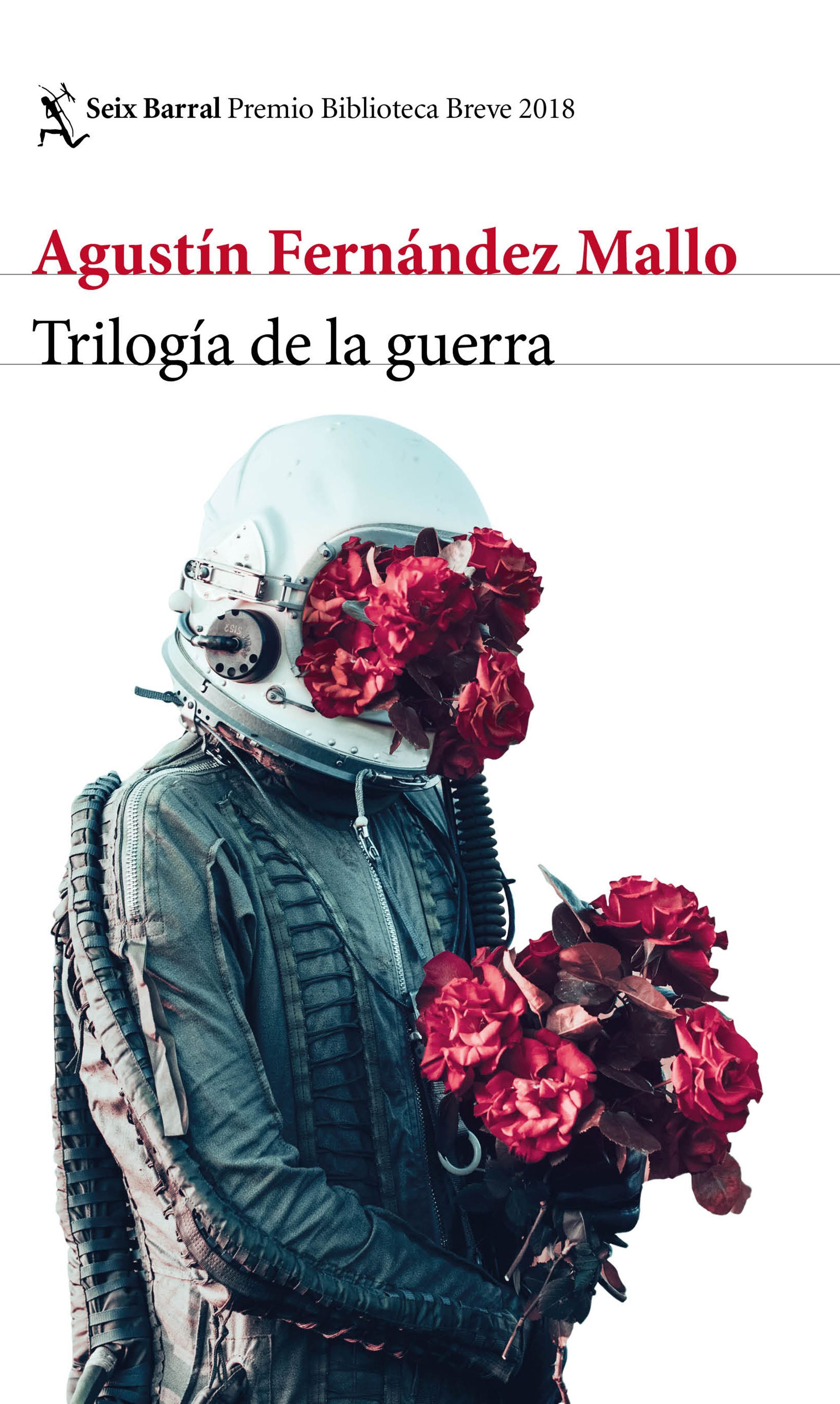 TRILOGÍA DE LA GUERRA. PREMIO BIBLIOTECA BREVE 2018