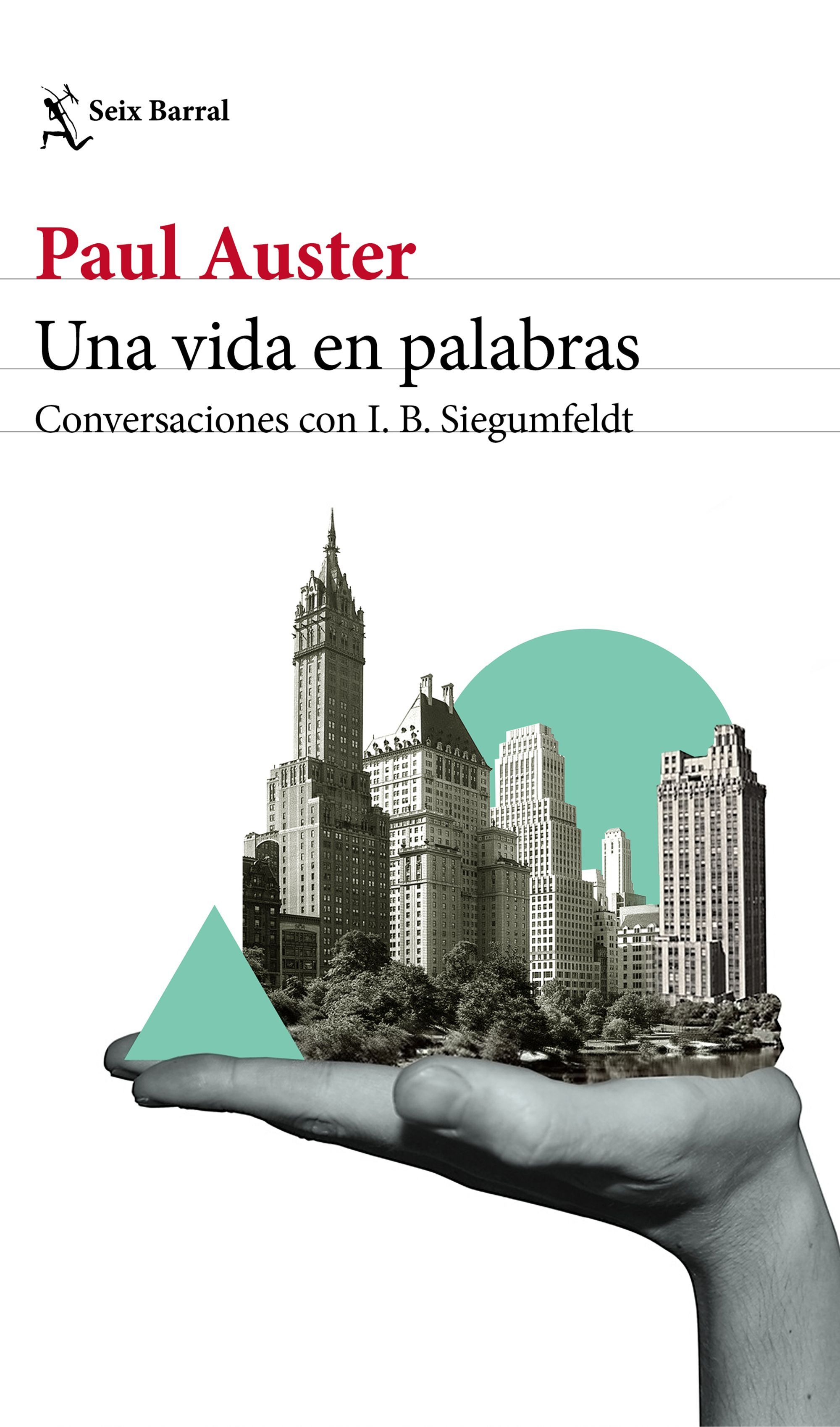 UNA VIDA EN PALABRAS. CONVERSACIONES CON I. B. SIEGUMFELDT