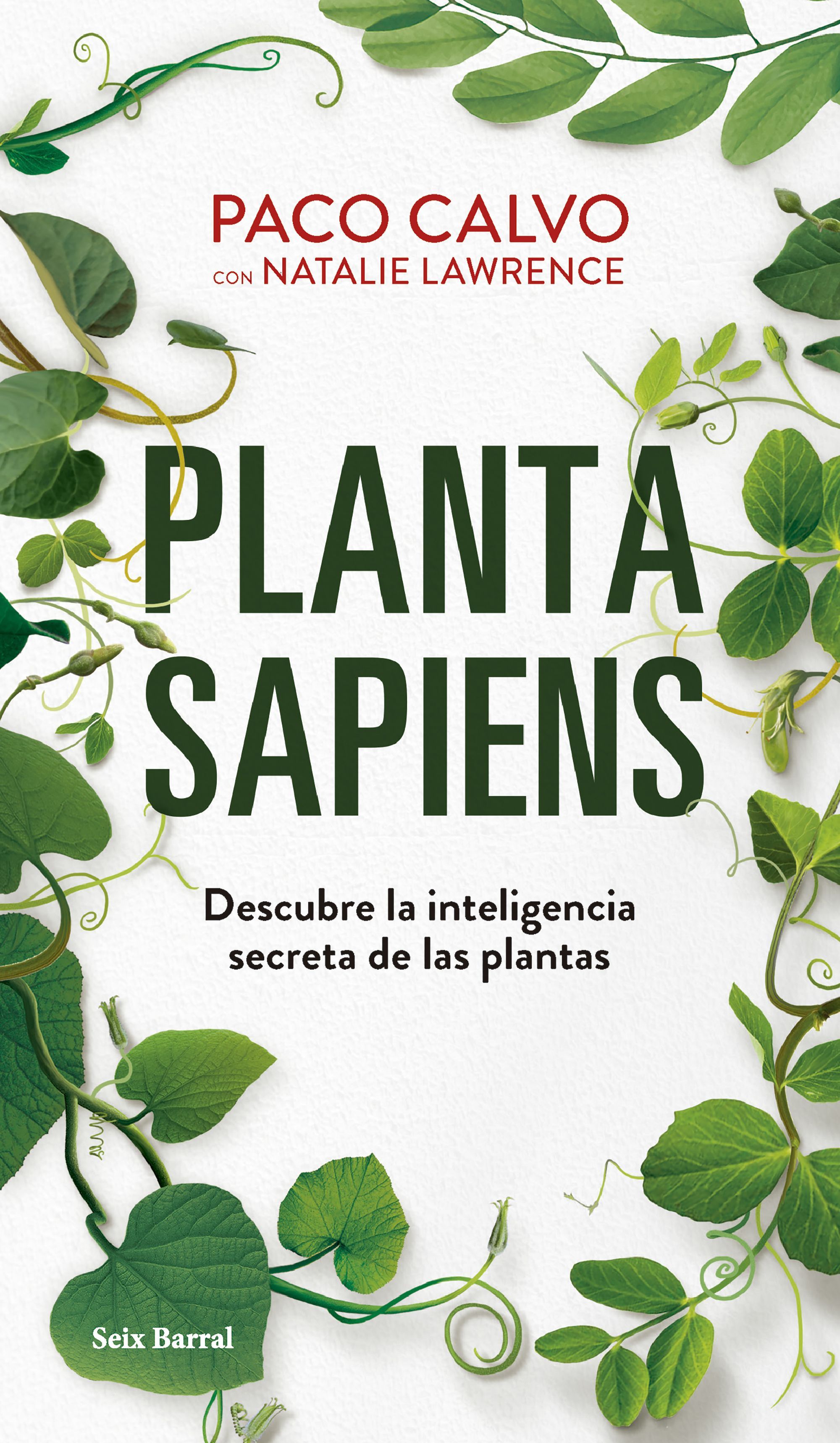 PLANTA SAPIENS. DESCUBRE LA INTELIGENCIA SECRETA DE LAS PLANTAS