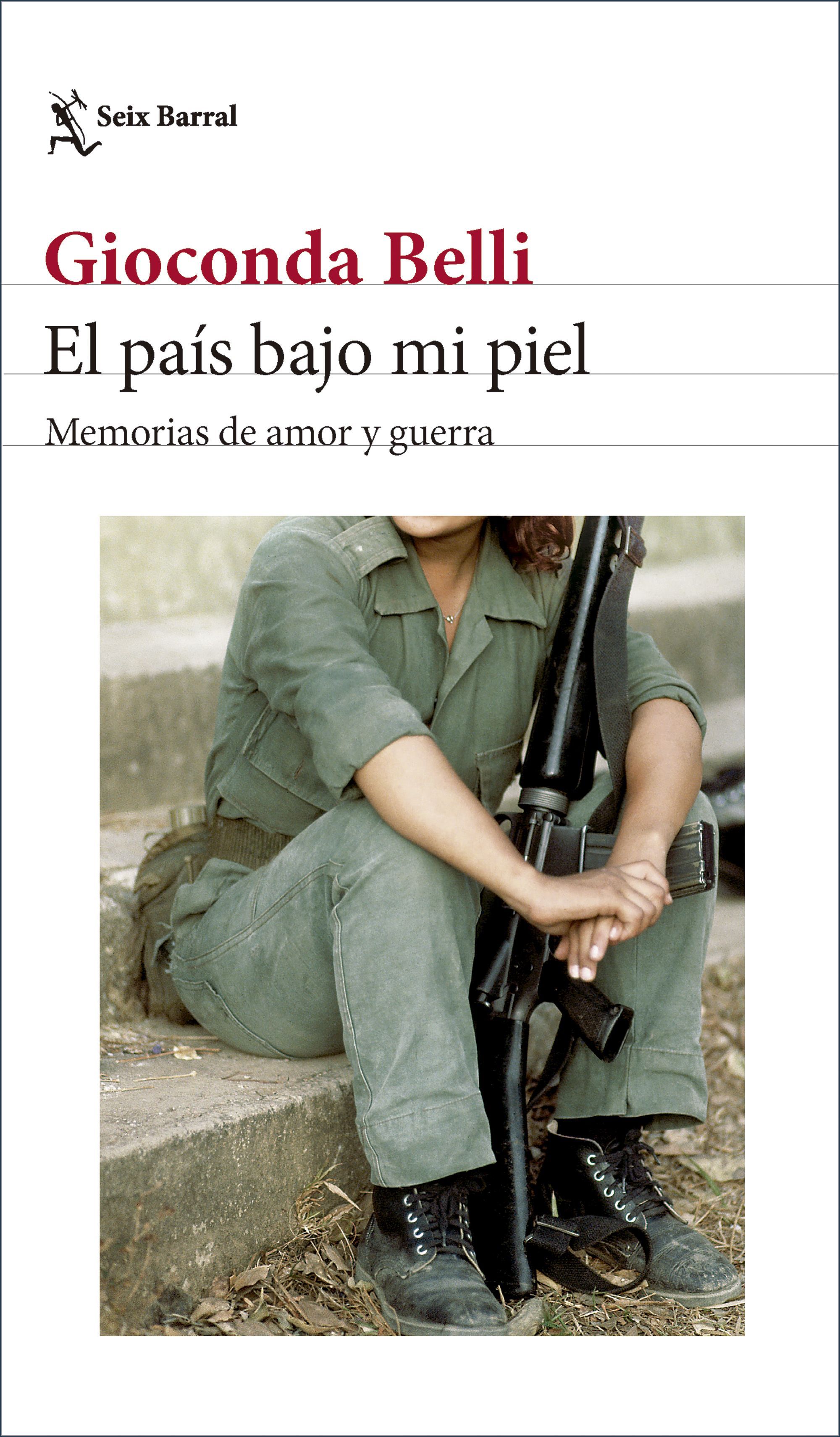 EL PAÍS BAJO MI PIEL. MEMORIAS DE AMOR Y GUERRA