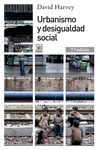 URBANISMO Y DESIGUALDAD SOCIAL. 