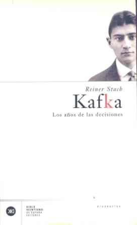 KAFKA. LOS AÑOS DE LAS DECISIONES