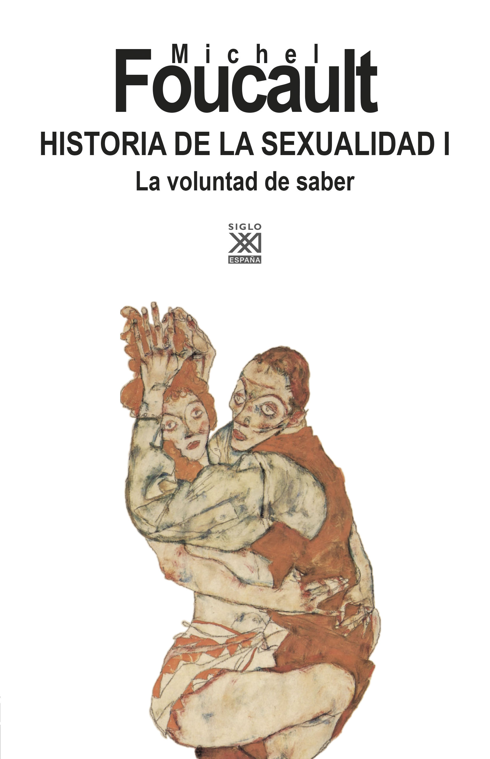 HISTORIA DE LA SEXUALIDAD I. LA VOLUNTAD DE SABER