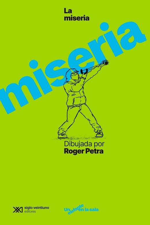 LA MISERIA DIBUJADA POR ROGER PETRA. 