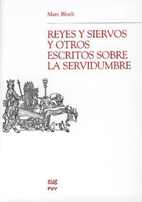 REYES Y SIERVOS, Y OTROS ESCRITOS SOBRE LA SERVIDUMBRE. 