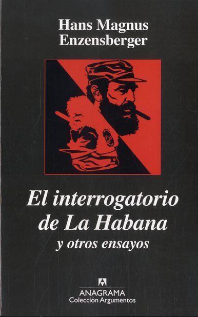 EL INTERROGATORIO DE LA HABANA Y OTROS ENSAYOS. Y OTROS ENSAYOS