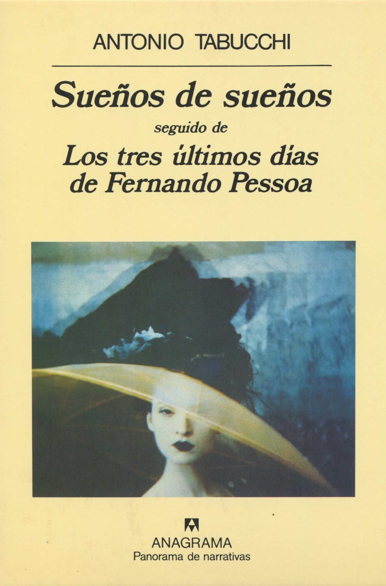 SUEÑOS DE SUEÑOS  Y LOS TRES ÚLTIMOS DÍAS  DE FERNANDO  PESSOA