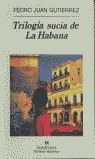 TRILOGÍA SUCIA DE LA HABANA. 