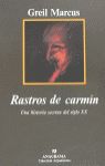 RASTROS DE CARMÍN. UNA HISTORIA SECRETA DEL SIGLO XX