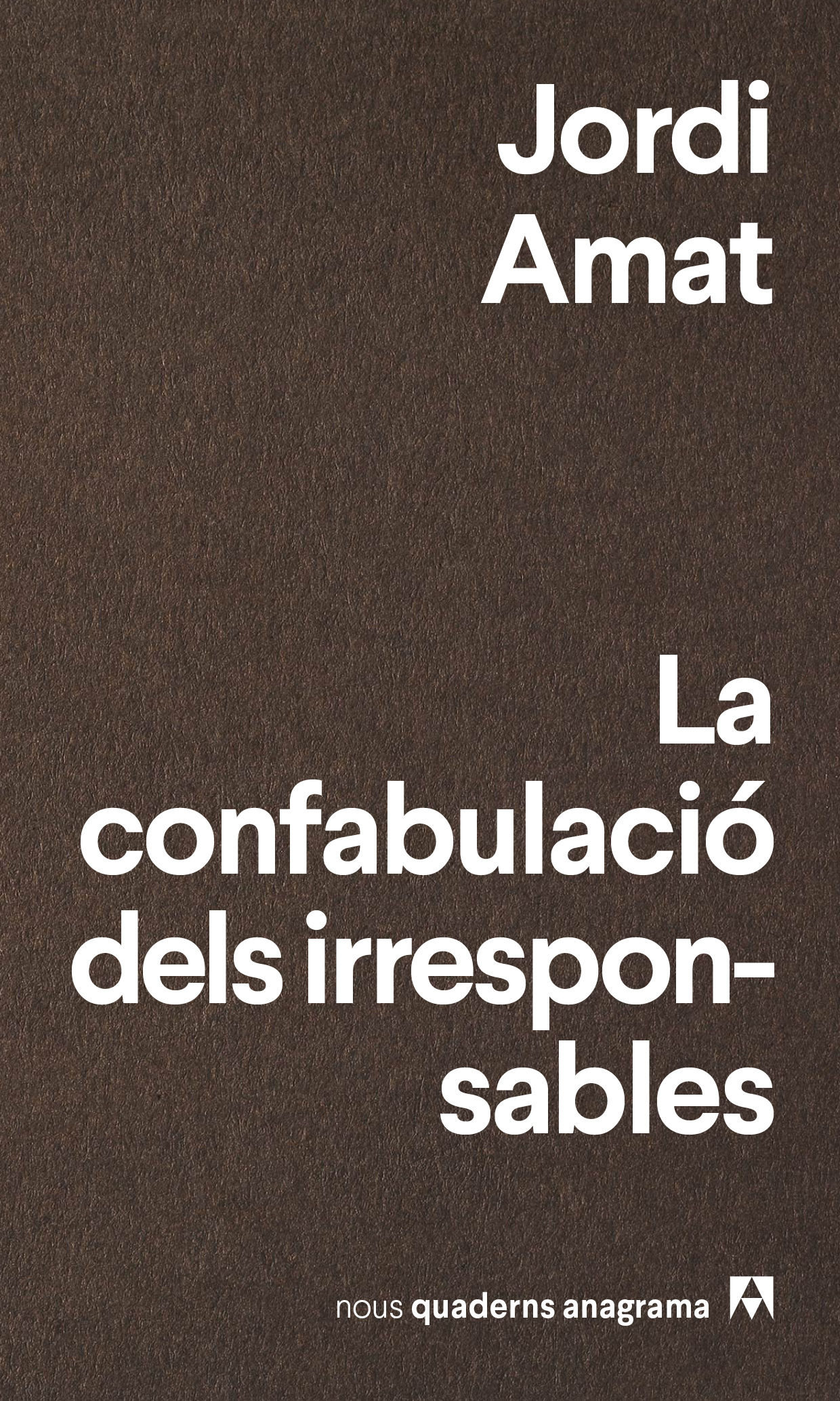 LA CONFABULACIÓ DELS IRRESPONSABLES. 