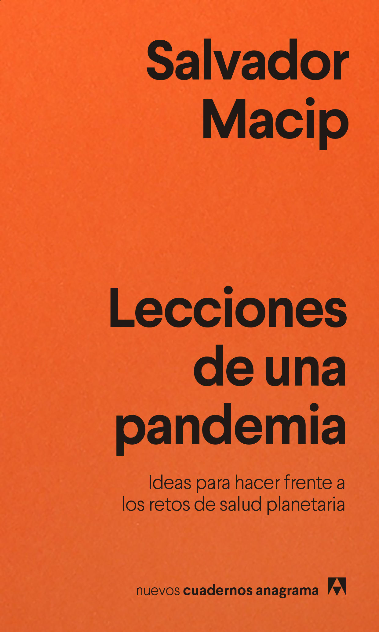 LECCIONES DE UNA PANDEMIA. IDEAS PARA ENFRENTARSE A LOS RETOS DE SALUD PLANETARIA