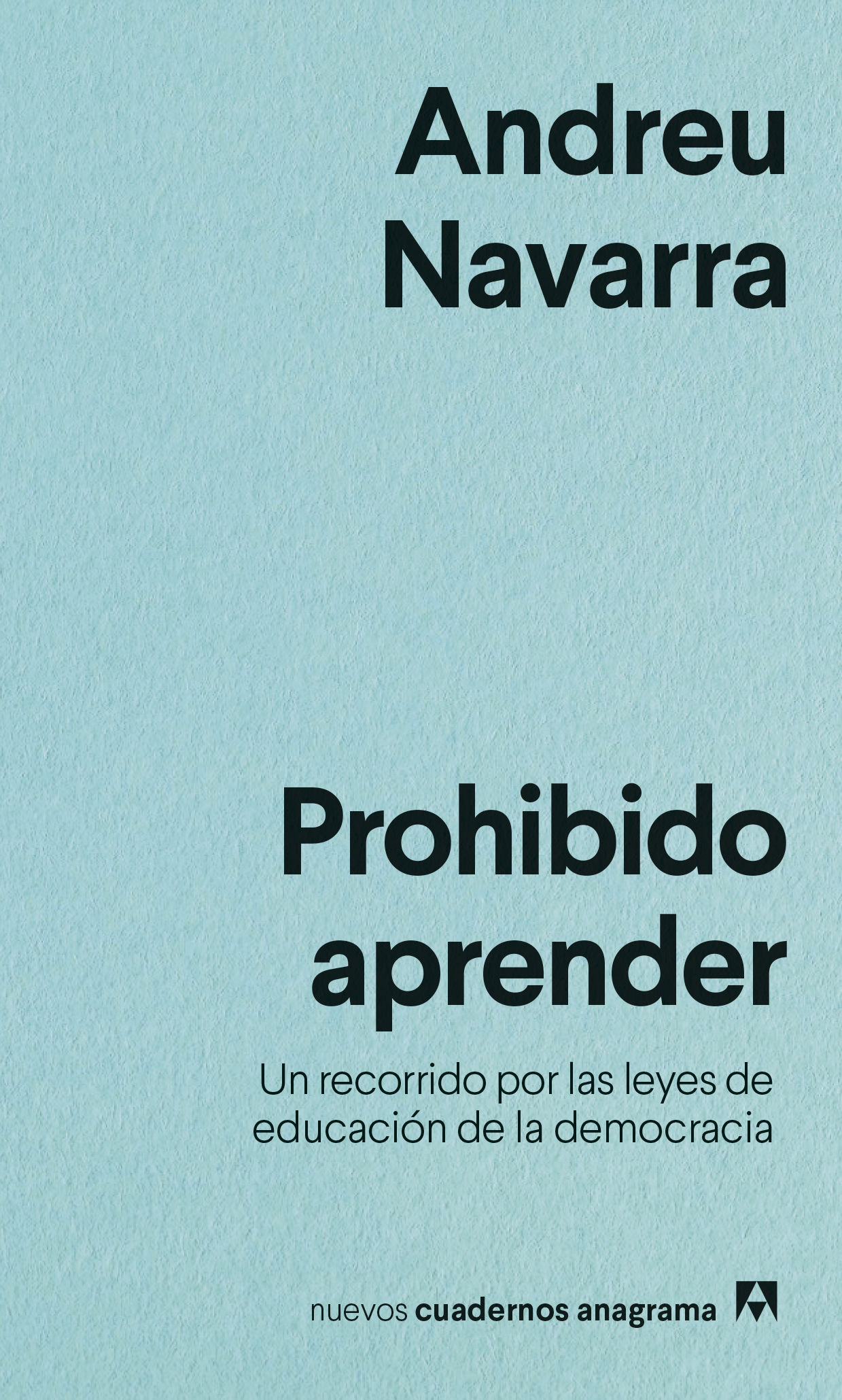 PROHIBIDO APRENDER. UN RECORRIDO POR LAS LEYES DE EDUCACIÓN DE LA DEMOCRACIA