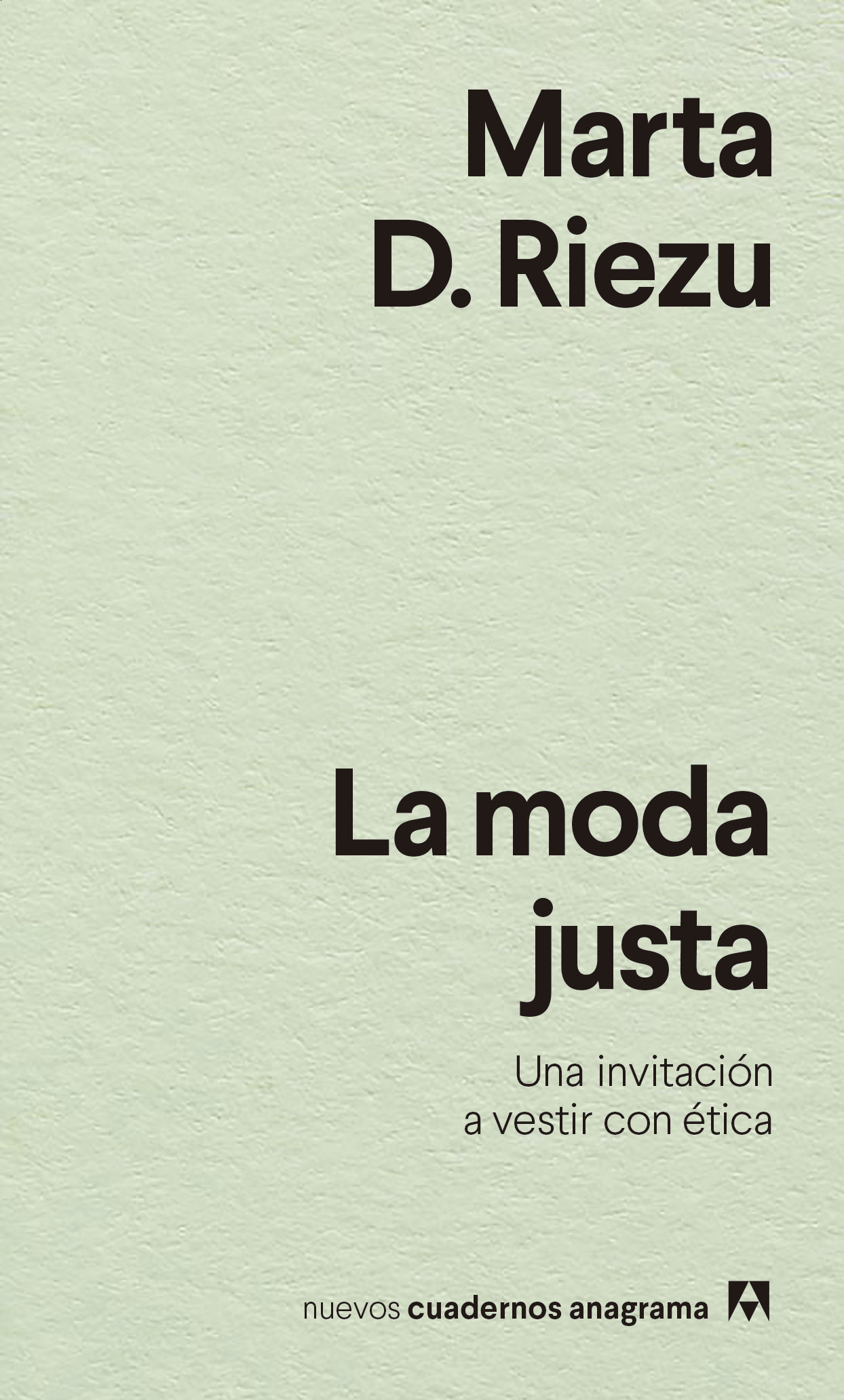 LA MODA JUSTA. UNA INVITACIÓN A VESTIR CON ÉTICA