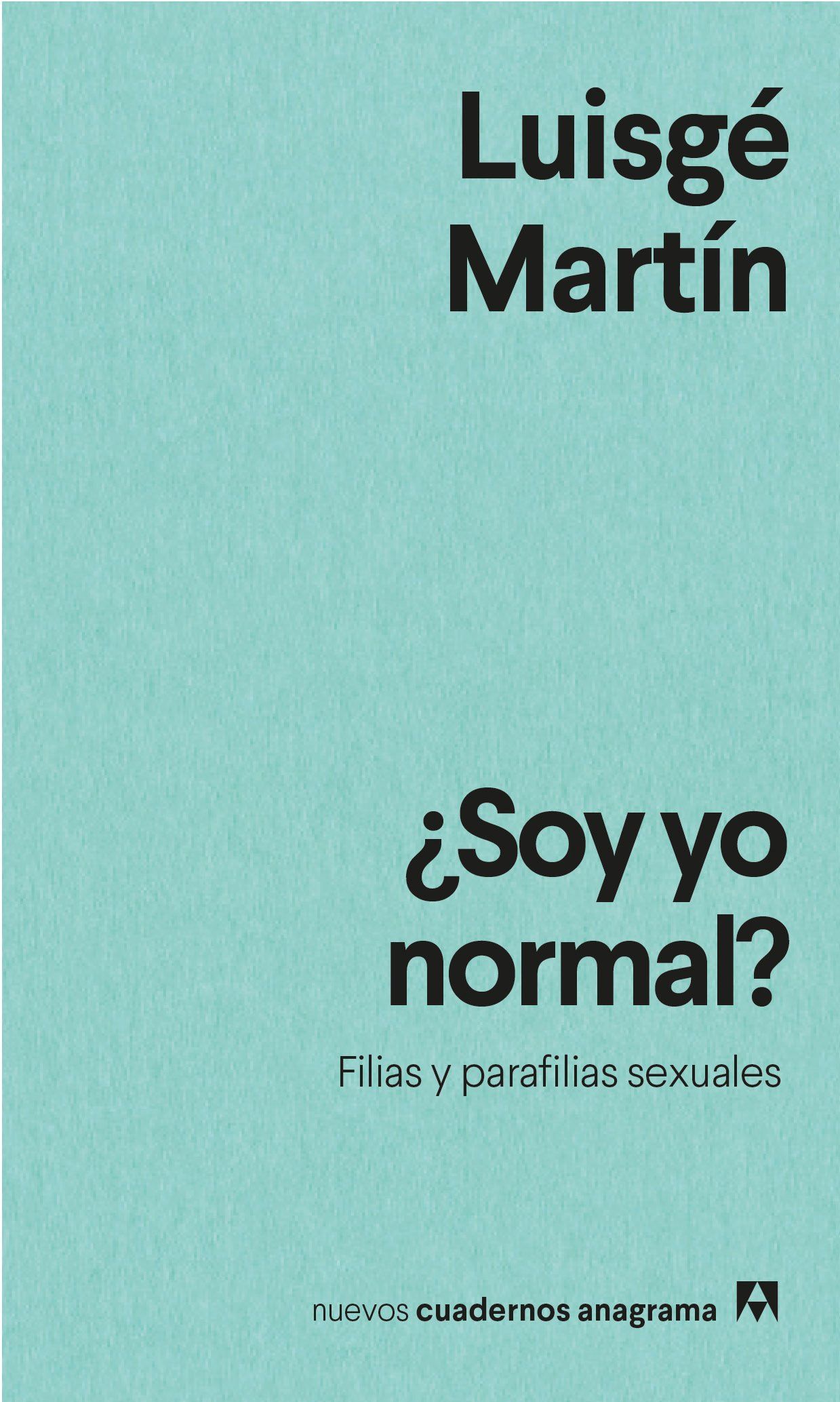 ¿SOY YO NORMAL?. FILIAS Y PARAFILIAS SEXUALES