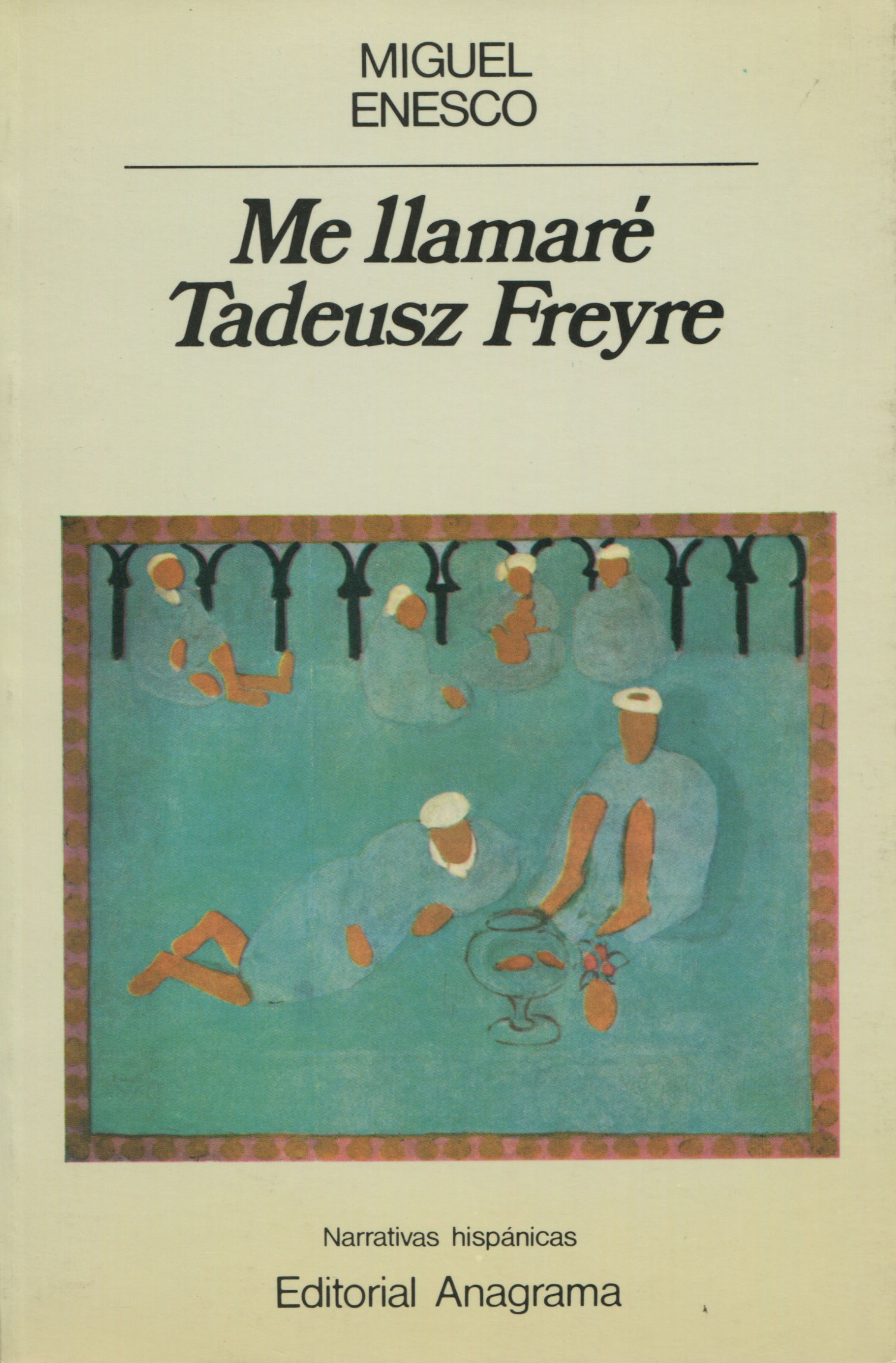ME LLAMARÉ TADEUSZ FREYRE