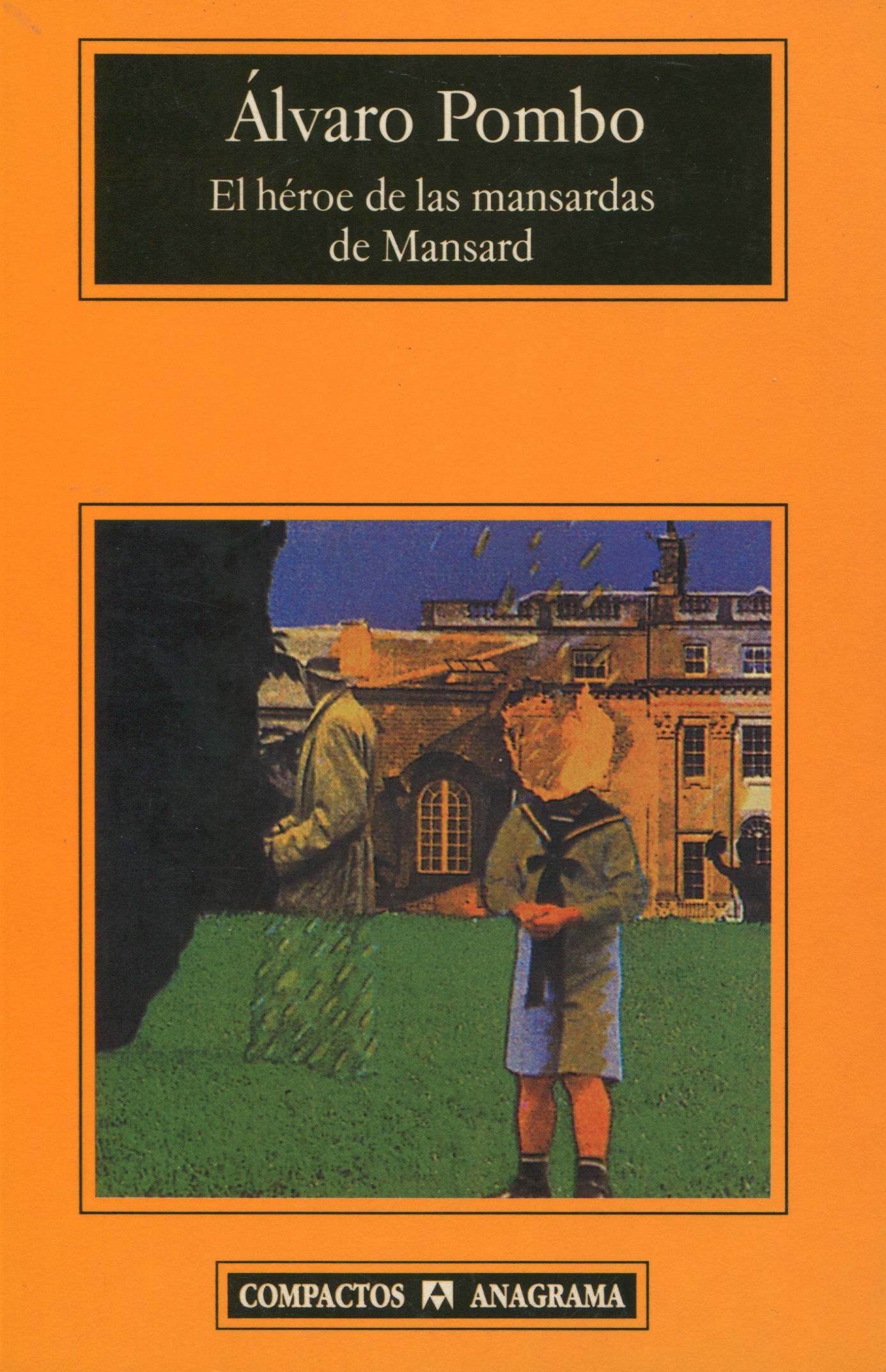 EL HÉROE DE LAS MANSARDAS DE MANSARD. 