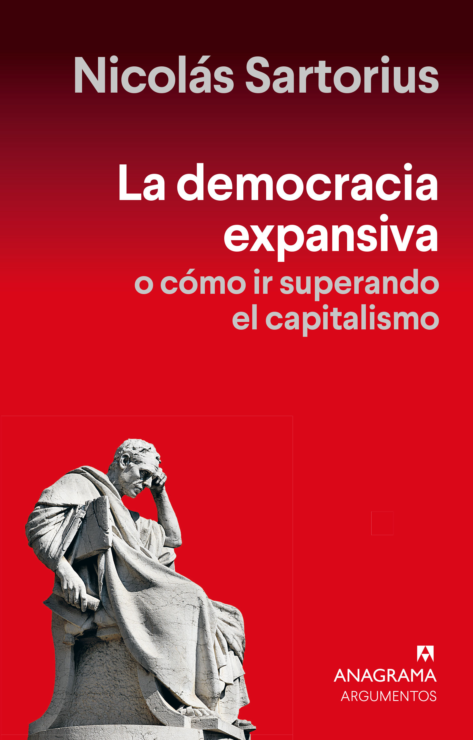 LA DEMOCRACIA EXPANSIVA. O CÓMO IR SUPERANDO EL CAPITALISMO