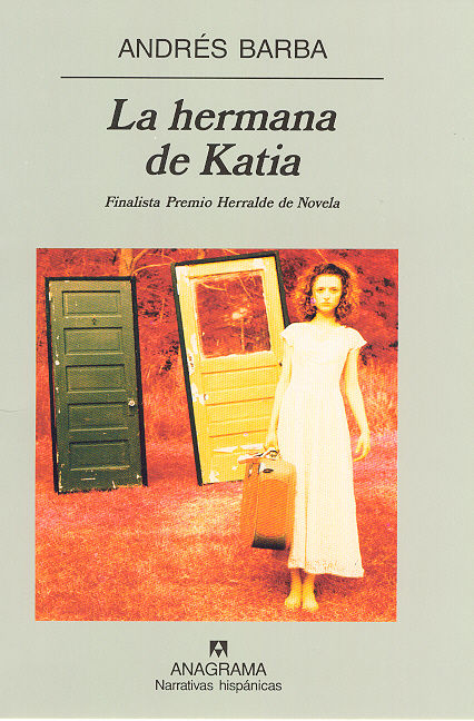 LA HERMANA DE KATIA. FINALISTA PREMIO HERRALDE DE NOVELA