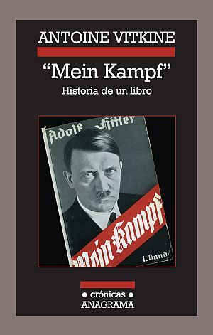 «MEIN KAMPF». HISTORIA DE UN LIBRO. HISTORIA DE UN LIBRO