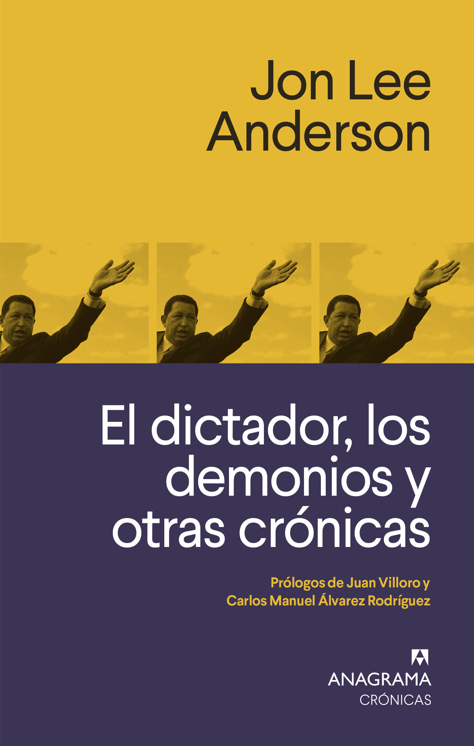 EL DICTADOR, LOS DEMONIOS Y OTRAS CRÓNICAS. 