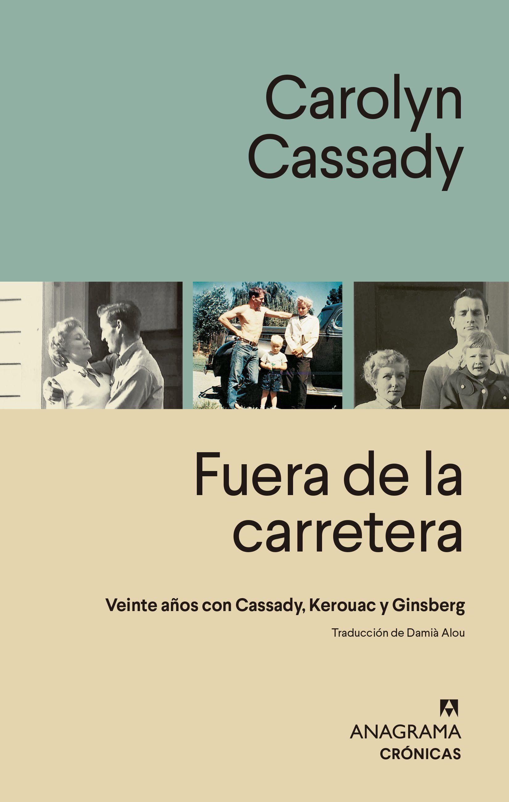 FUERA DE LA CARRETERA. VEINTE AÑOS CON KEROUAC, CASSADY Y GINSBERG