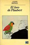 EL LORO DE FLAUBERT. 