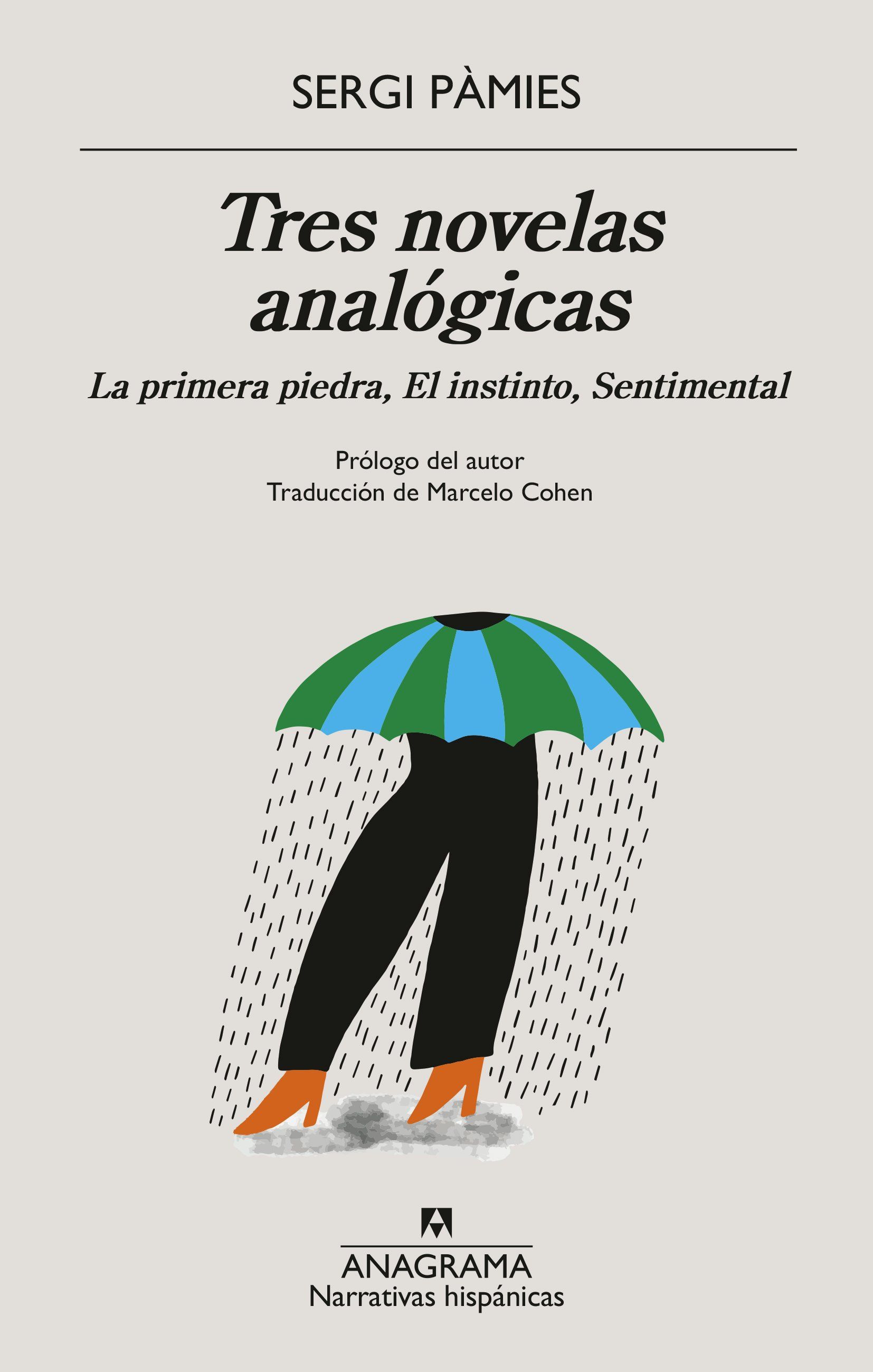 TRES NOVELAS ANALÓGICAS. LA PRIMERA PIEDRA, EL INSTINTO, SENTIMENTAL