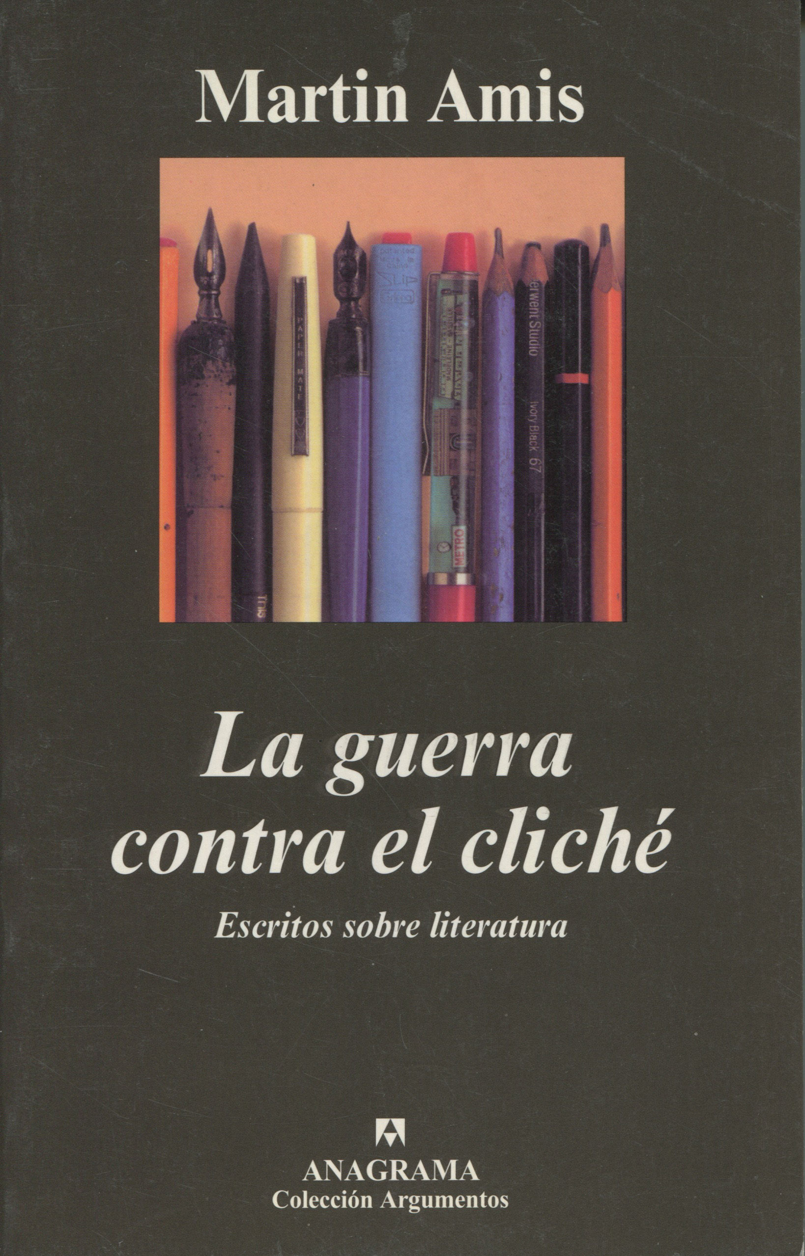 LA GUERRA CONTRA EL CLICHÉ. ESCRITOS SOBRE LITERATURA