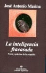 LA INTELIGENCIA FRACASADA. TEORÍA Y PRÁCTICA DE LA ESTUPIDEZ