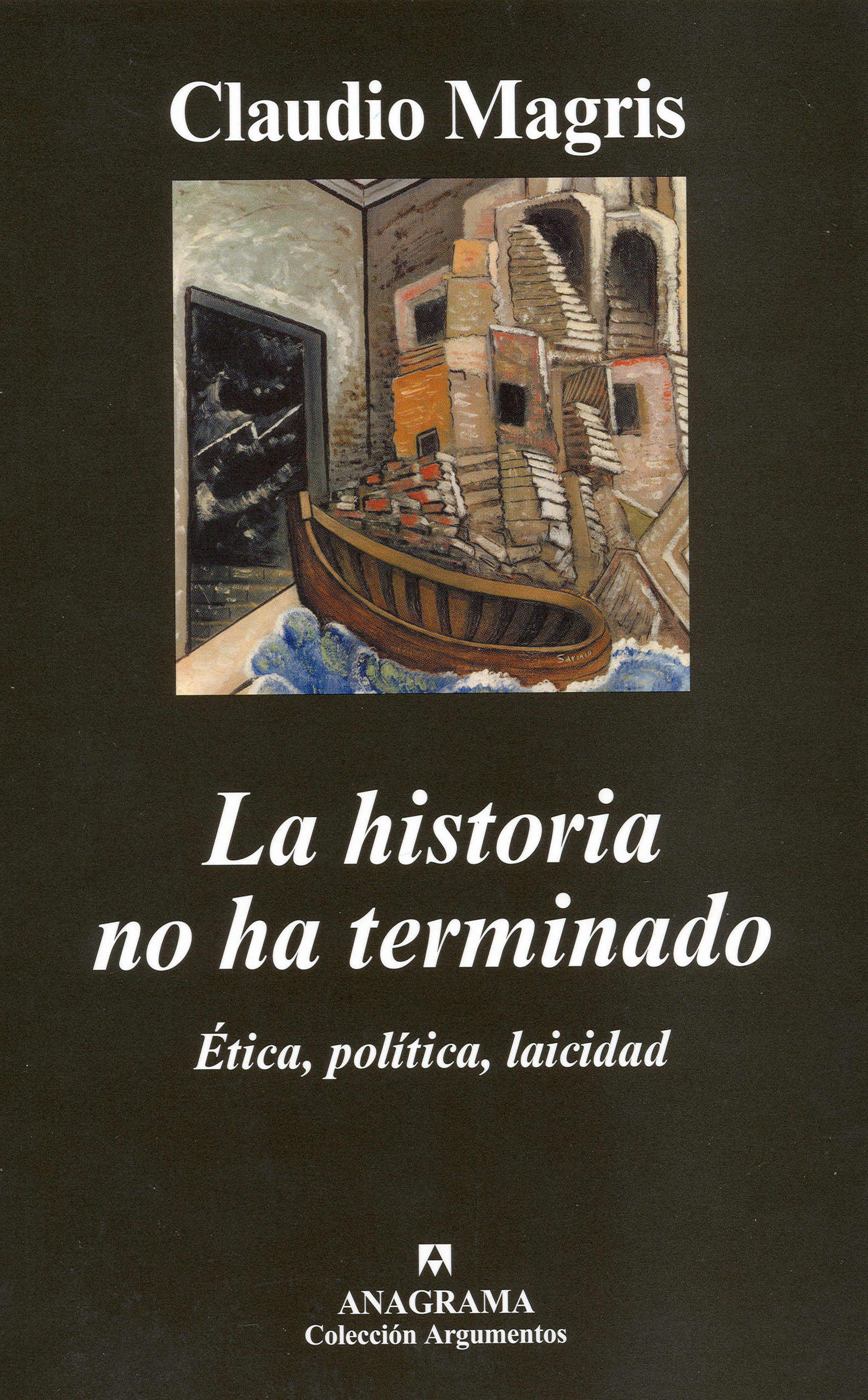 LA HISTORIA NO HA TERMINADO. ETICA, POLITICA, LAICIDAD