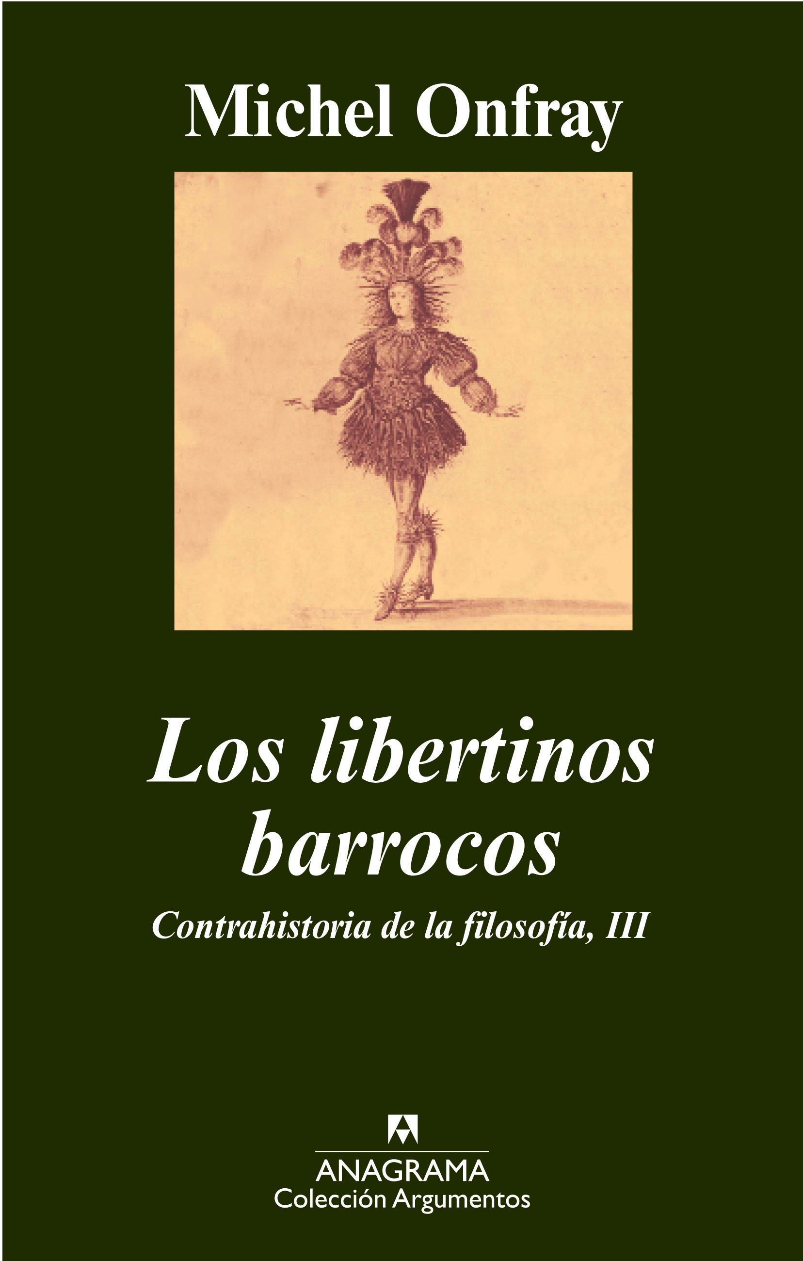 LOS LIBERTINOS BARROCOS. CONTRAHISTORIA DE LA FILOSOFIA III