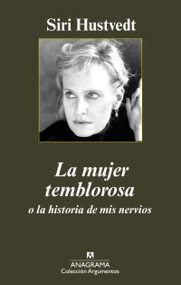 LA MUJER TEMBLOROSA O LA HISTORIA DE MIS NERVIOS. 