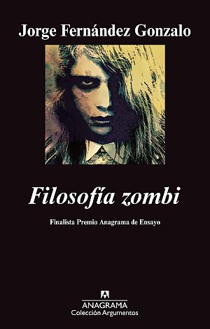 FILOSOFÍA ZOMBI. FINALISTA PREMIO ENSAYO 2011