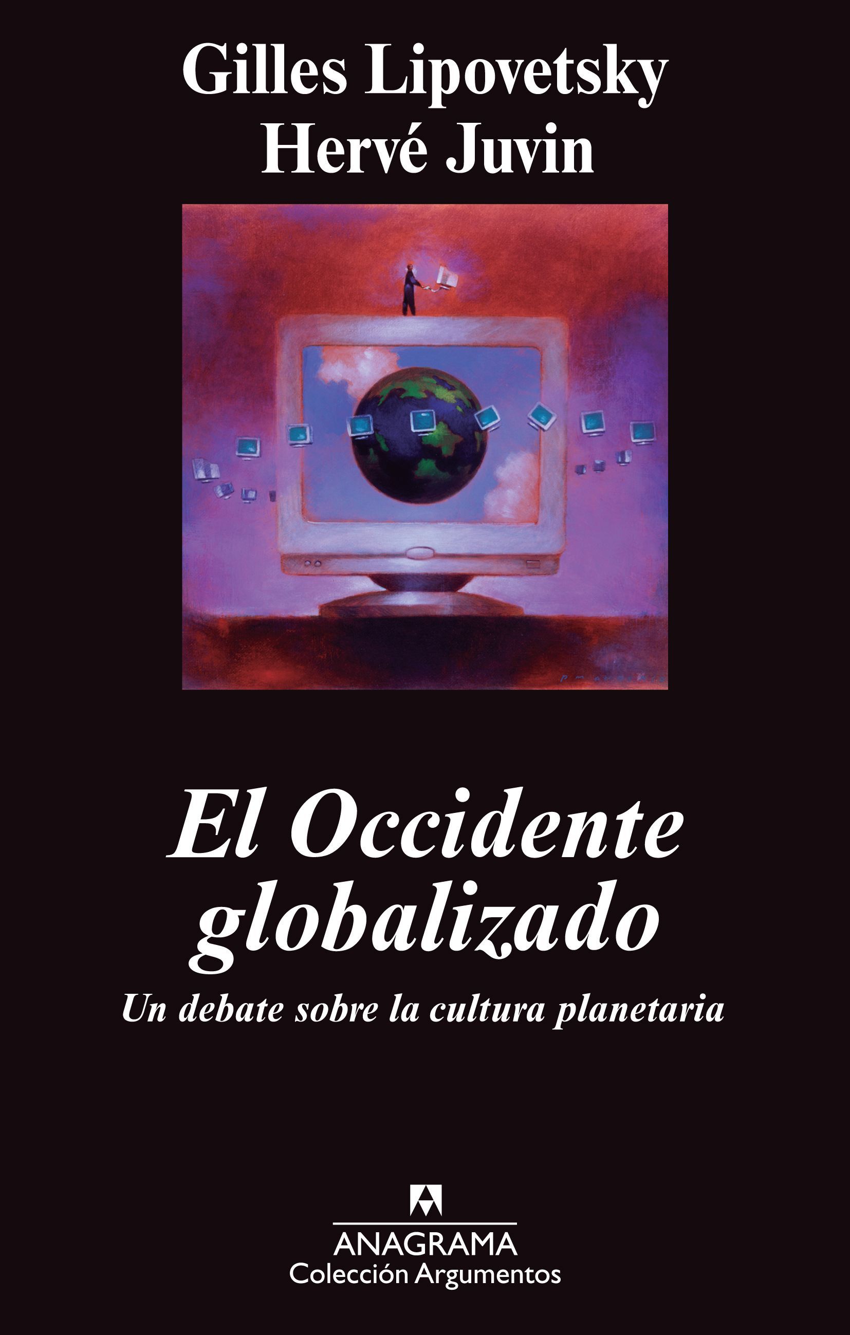 EL OCCIDENTE GLOBALIZADO. UN DEBATE SOBRE LA CULTURA PLANETARIA