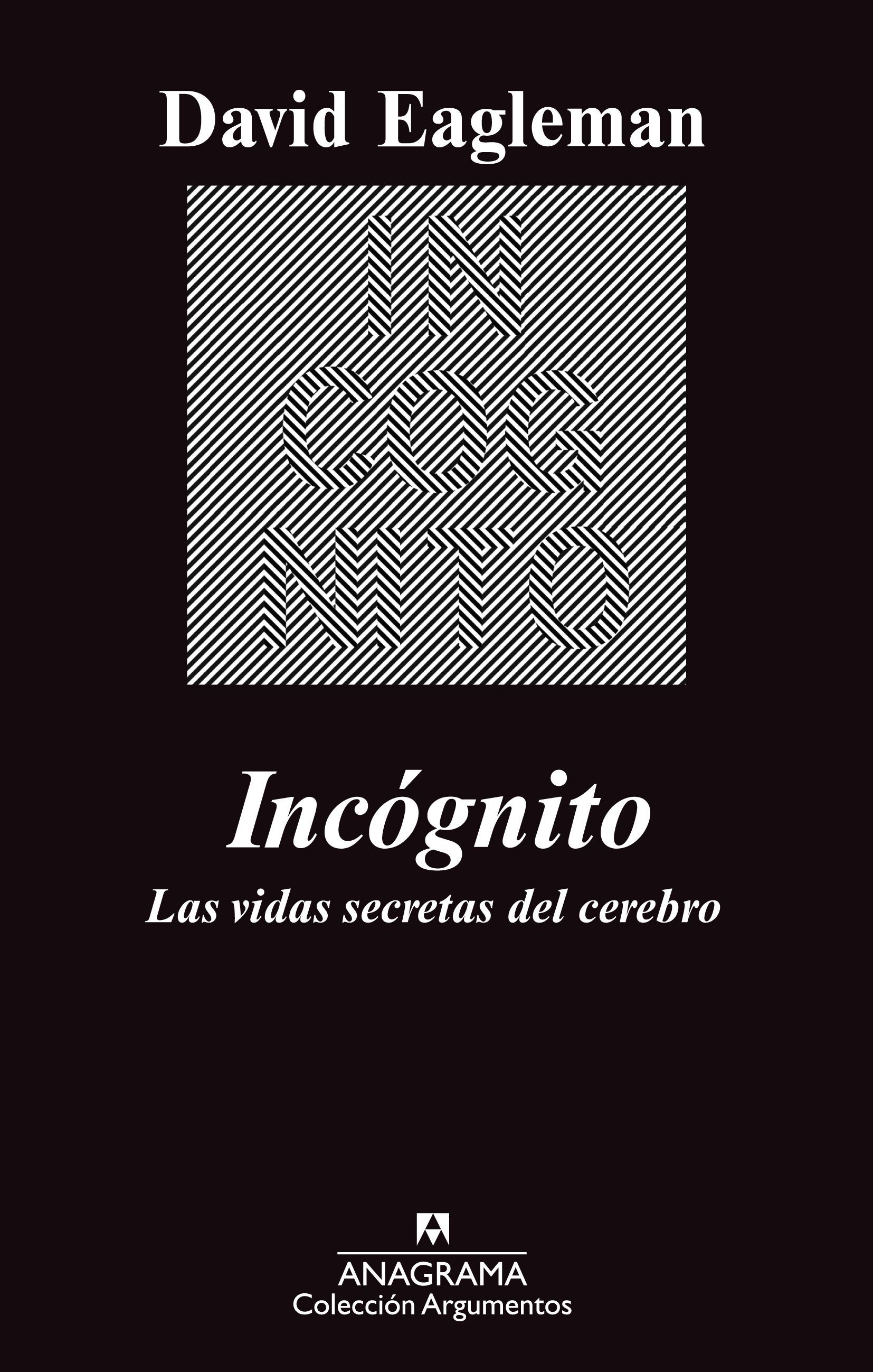 INCÓGNITO. LAS VIDAS SECRETAS DEL CEREBRO