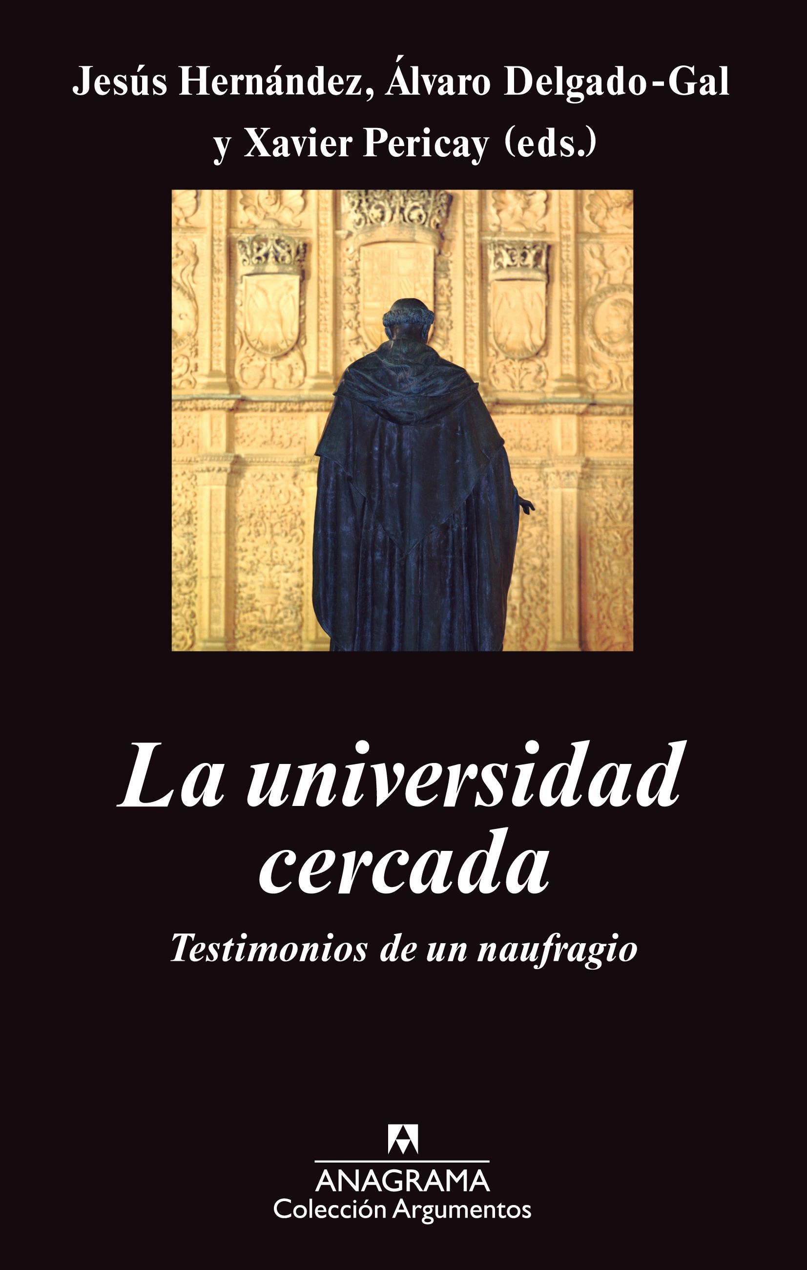 LA UNIVERSIDAD CERCADA. TESTIMONIOS DE UN NAUFRAGIO