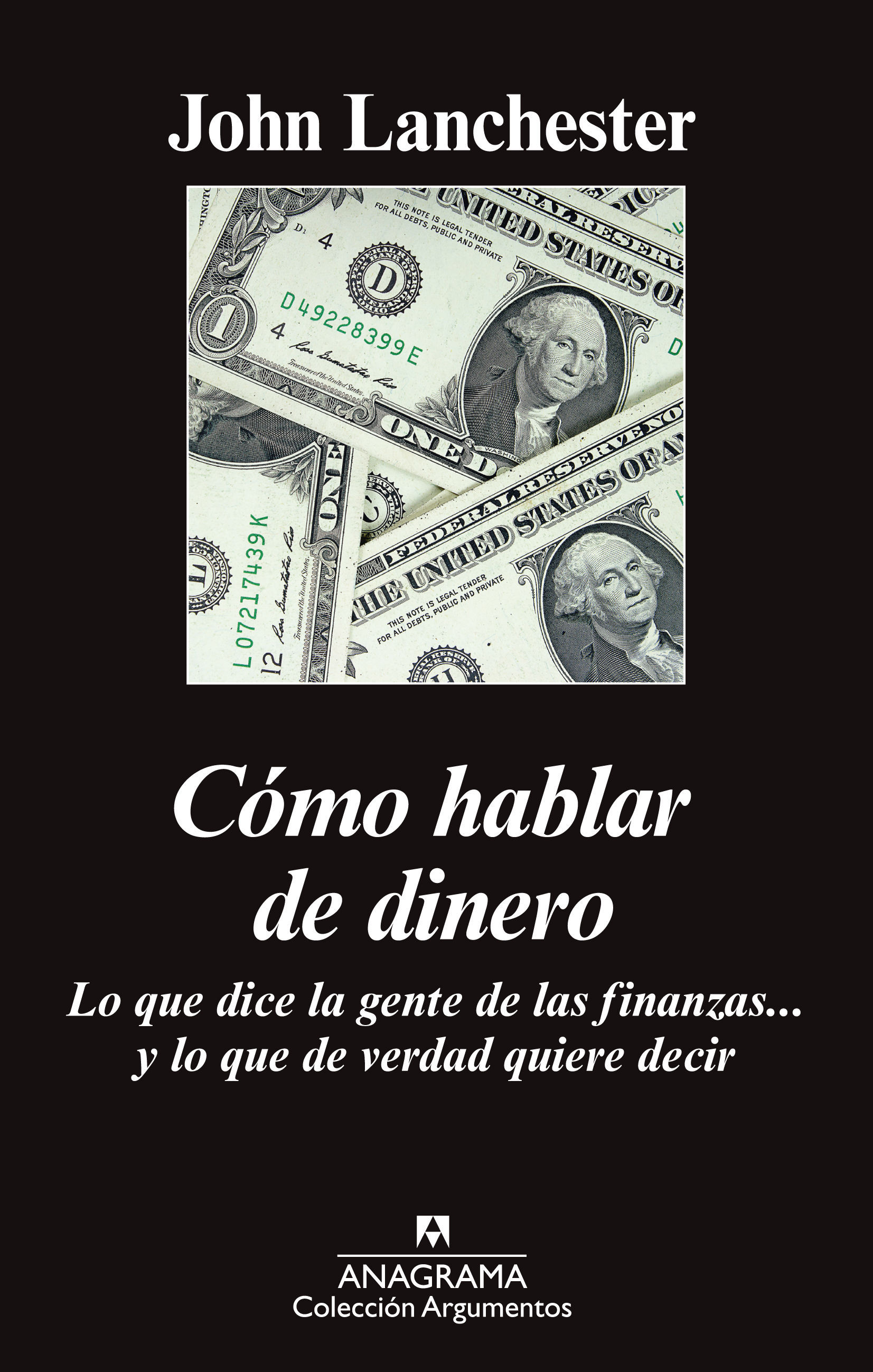 CÓMO HABLAR DE DINERO. LO QUE DICE LA GENTE DE LAS FINANZAS... Y LO QUE DE VERDAD QUIERE DECIR