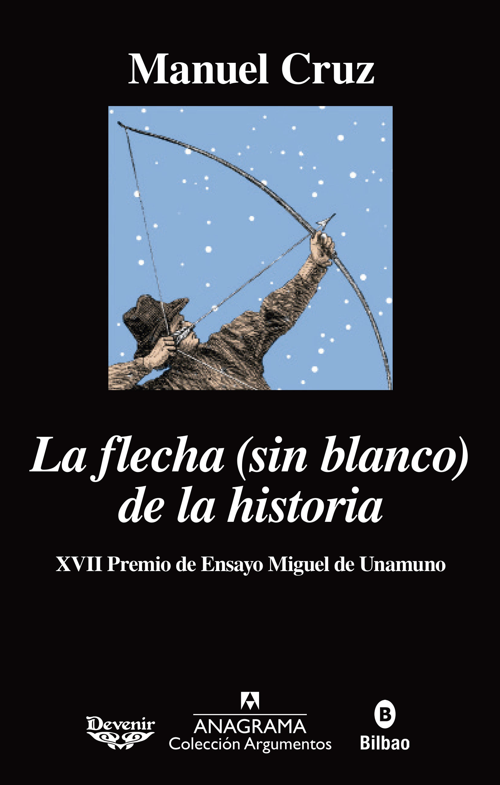 LA FLECHA (SIN BLANCO) DE LA HISTORIA. 