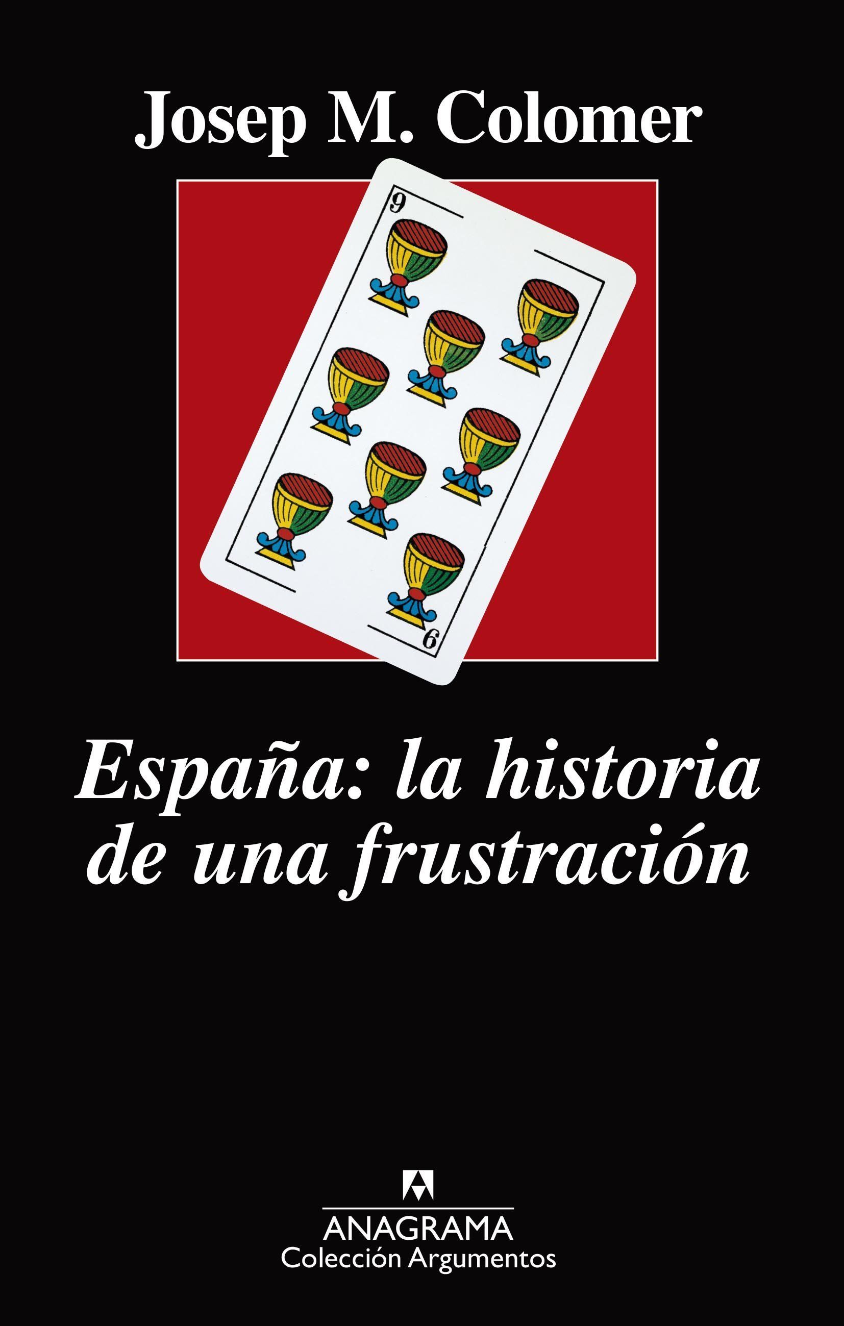 ESPAÑA: LA HISTORIA DE UNA FRUSTRACIÓN. 