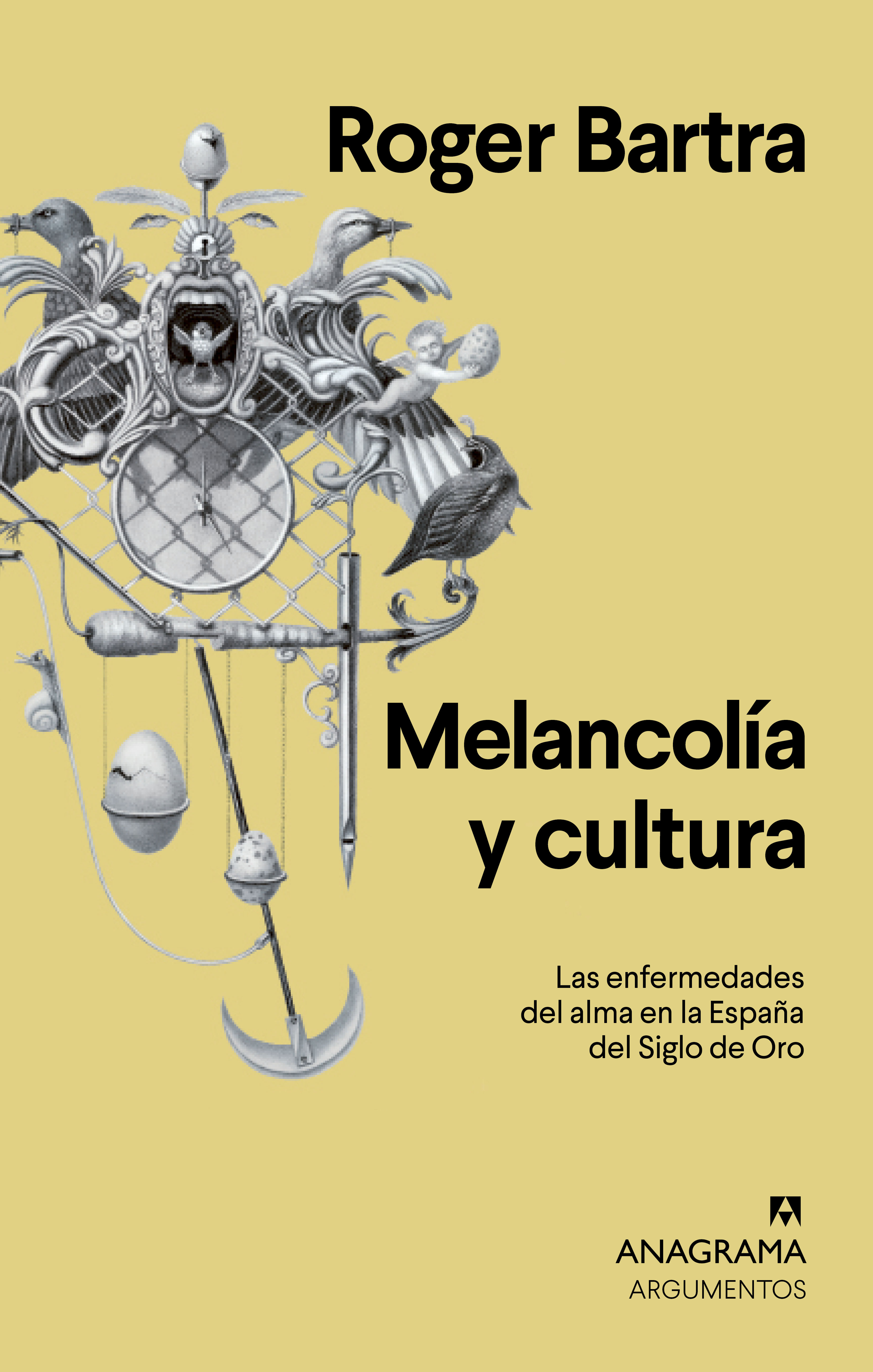 MELANCOLÍA Y CULTURA. LAS ENFERMEDADES DEL ALMA EN LA ESPAÑA DEL SIGLO DE ORO