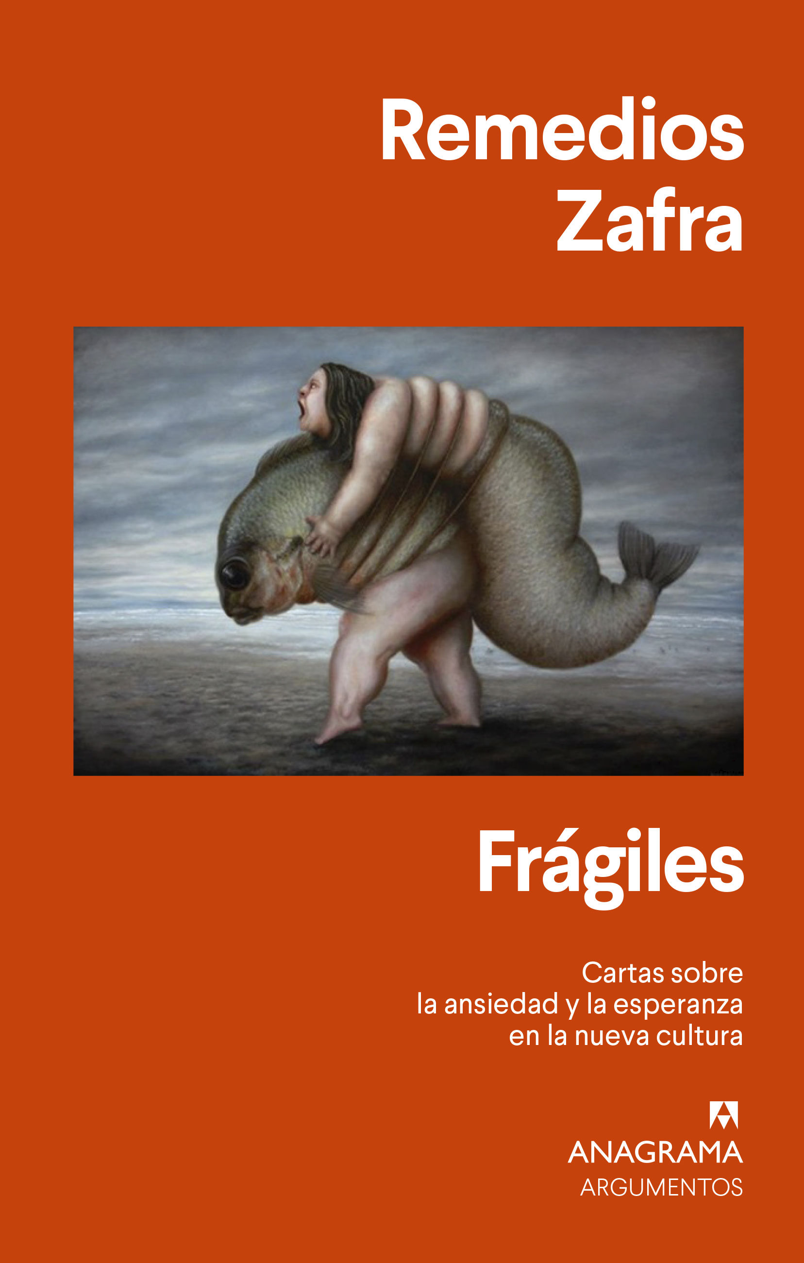 FRÁGILES. CARTAS SOBRE LA ANSIEDAD Y LA ESPERANZA EN LA NUEVA CULTURA