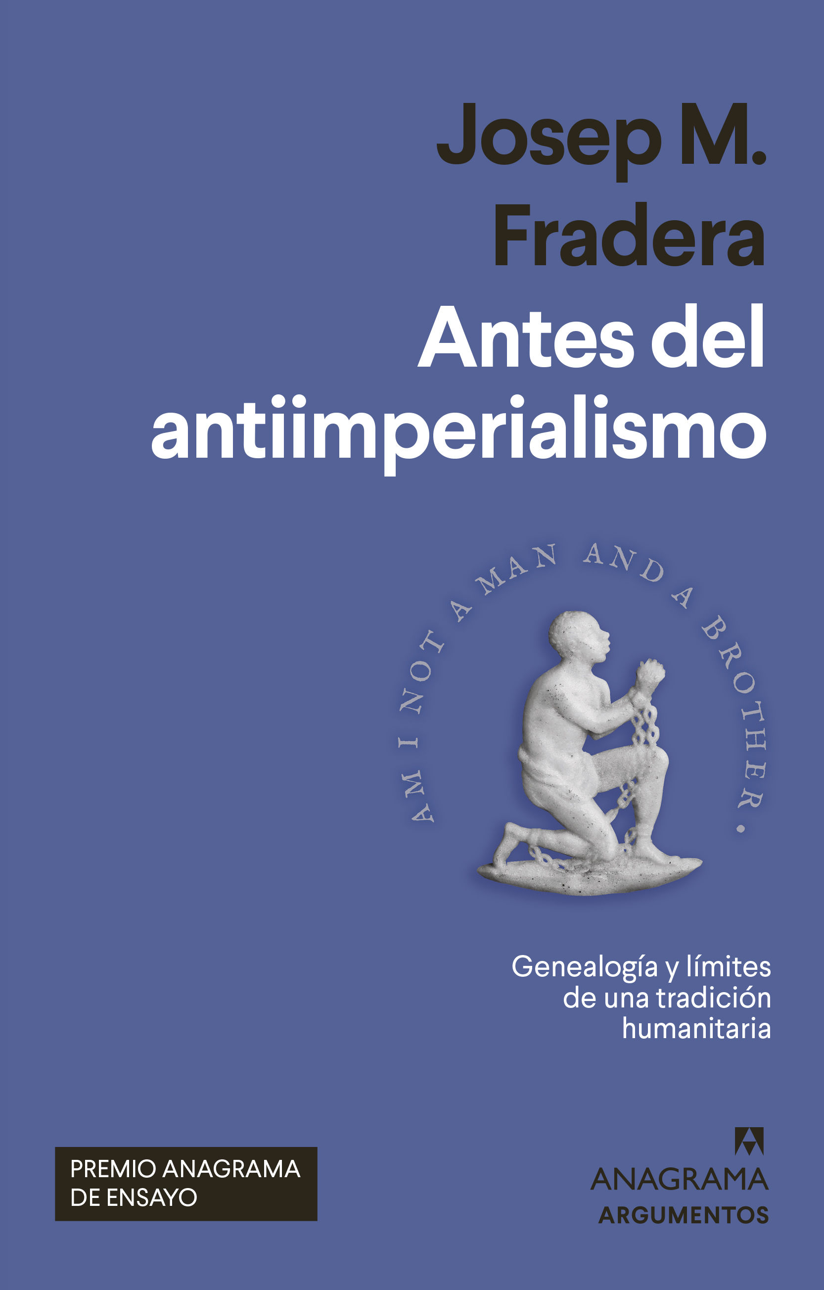 ANTES DEL ANTIIMPERIALISMO. 