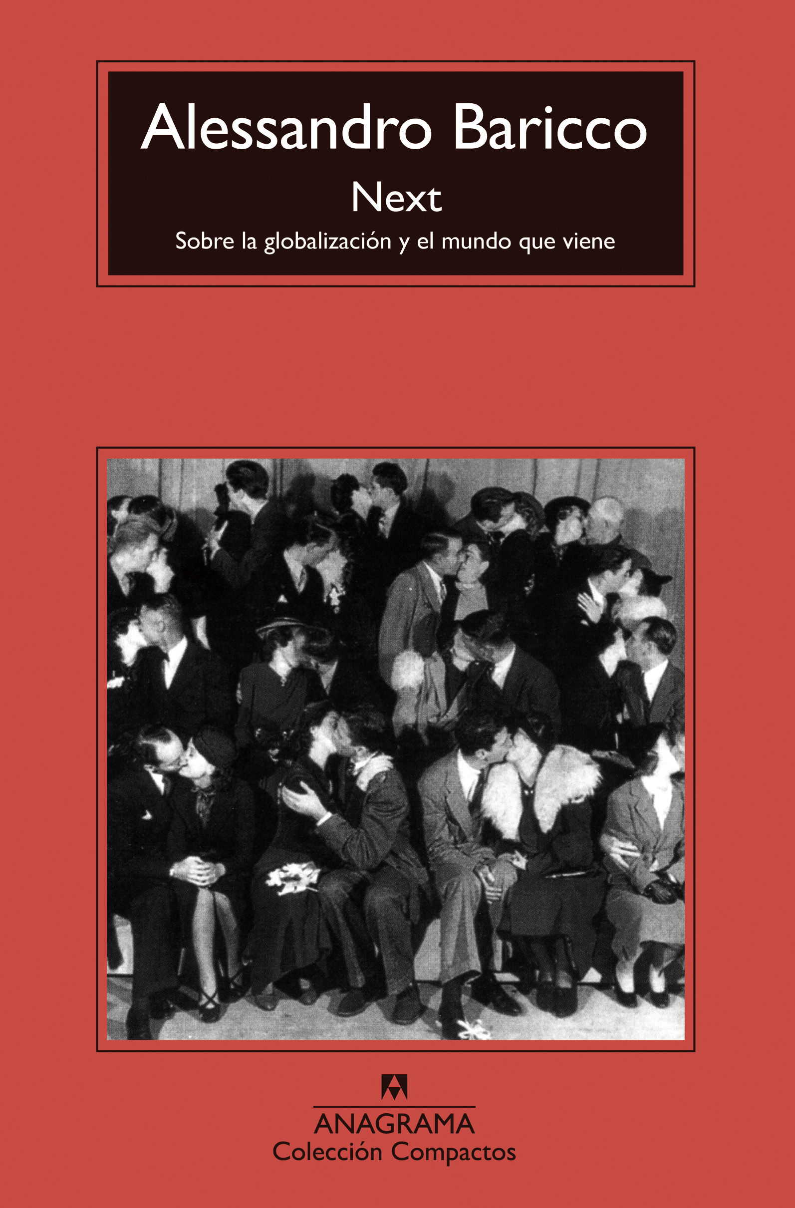 NEXT. SOBRE LA GLOBALIZACIÓN Y EL MUNDO QUE VIENE