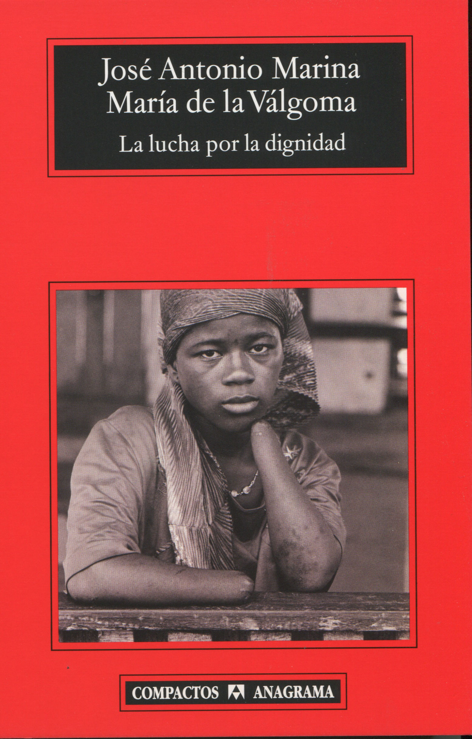 LA LUCHA POR LA DIGNIDAD. TEORÍA DE LA FELICIDAD POLÍTICA