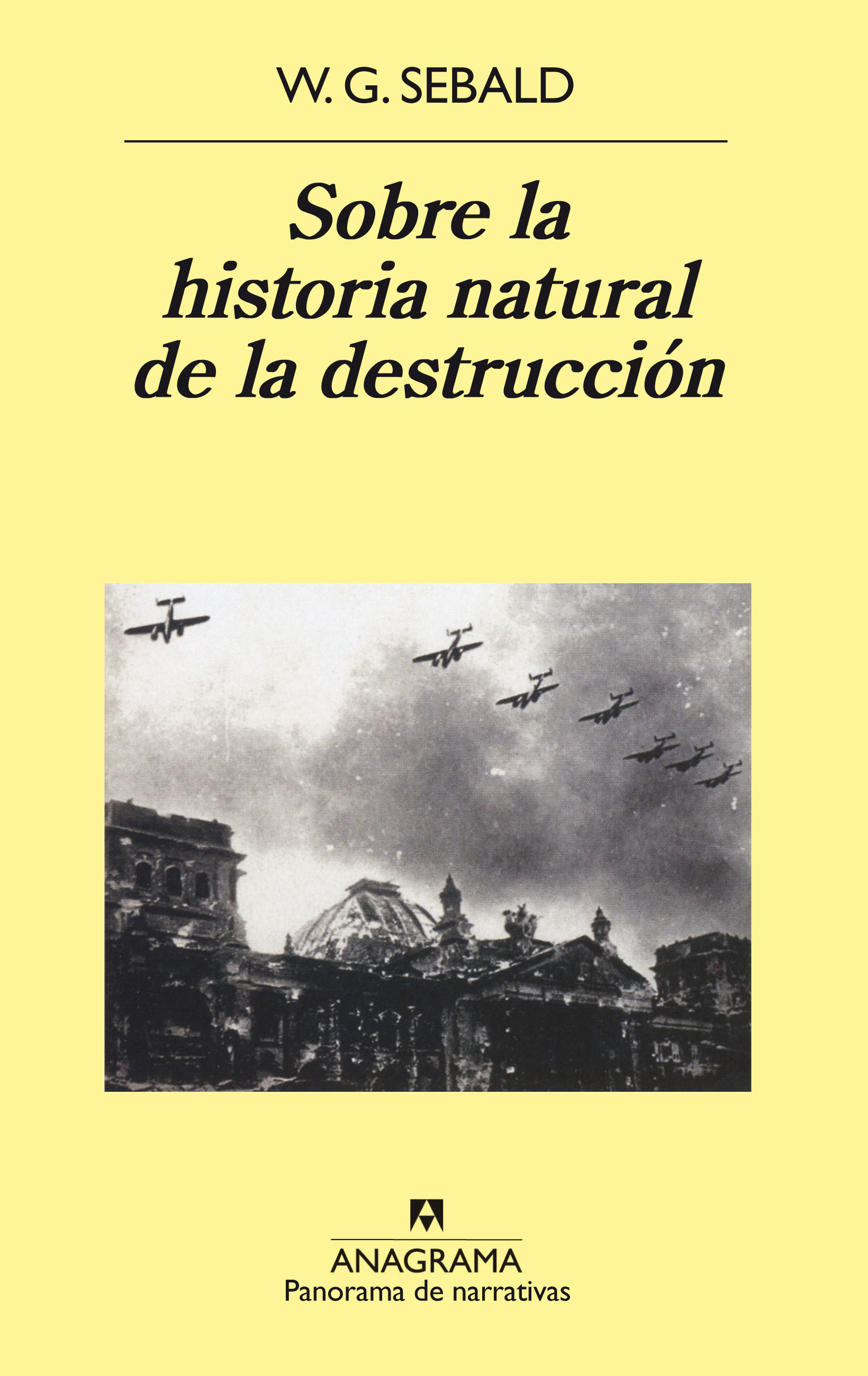 SOBRE LA HISTORIA NATURAL DE LA DESTRUCCIÓN. 